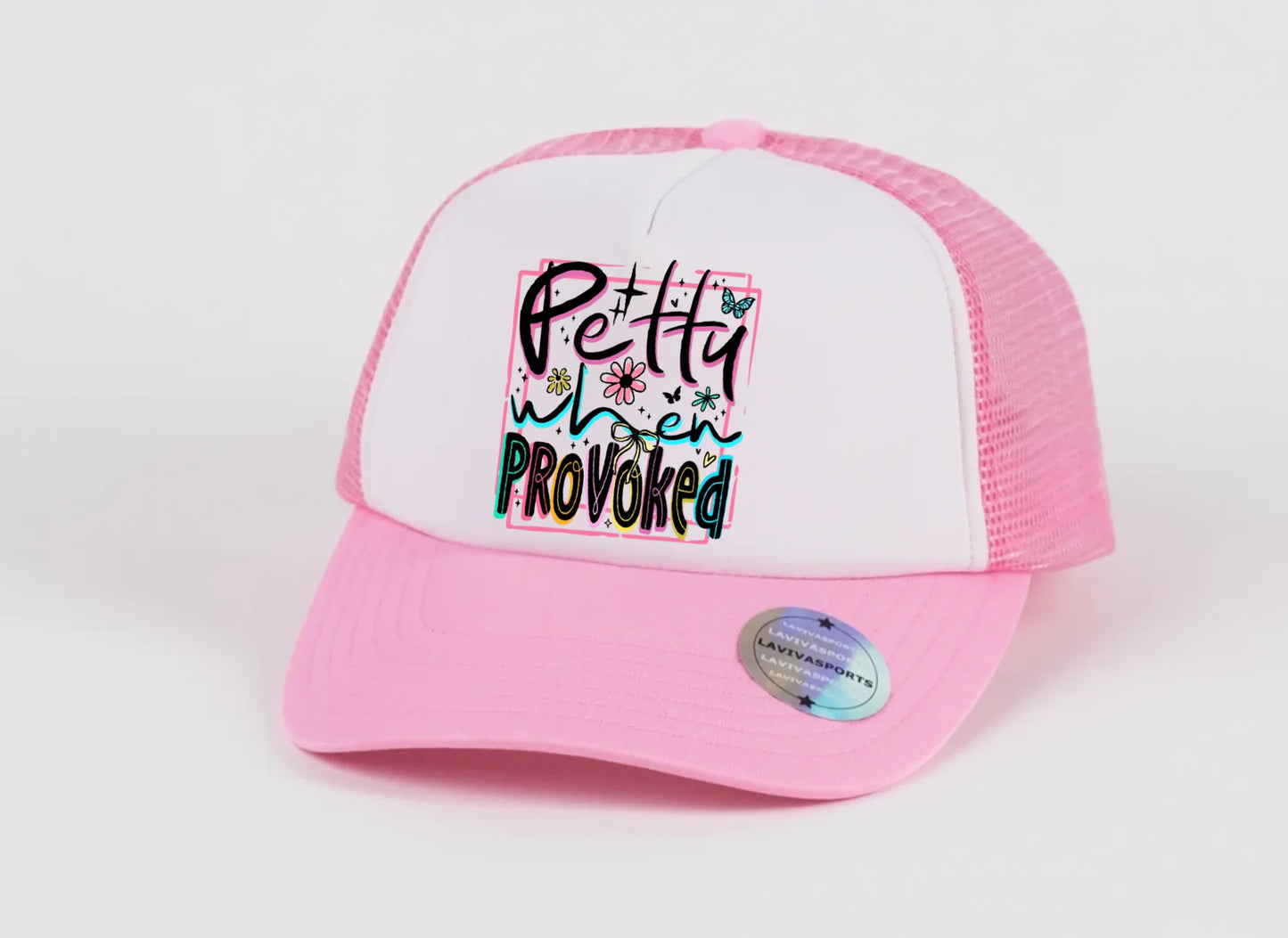Petty When Provoked Hat