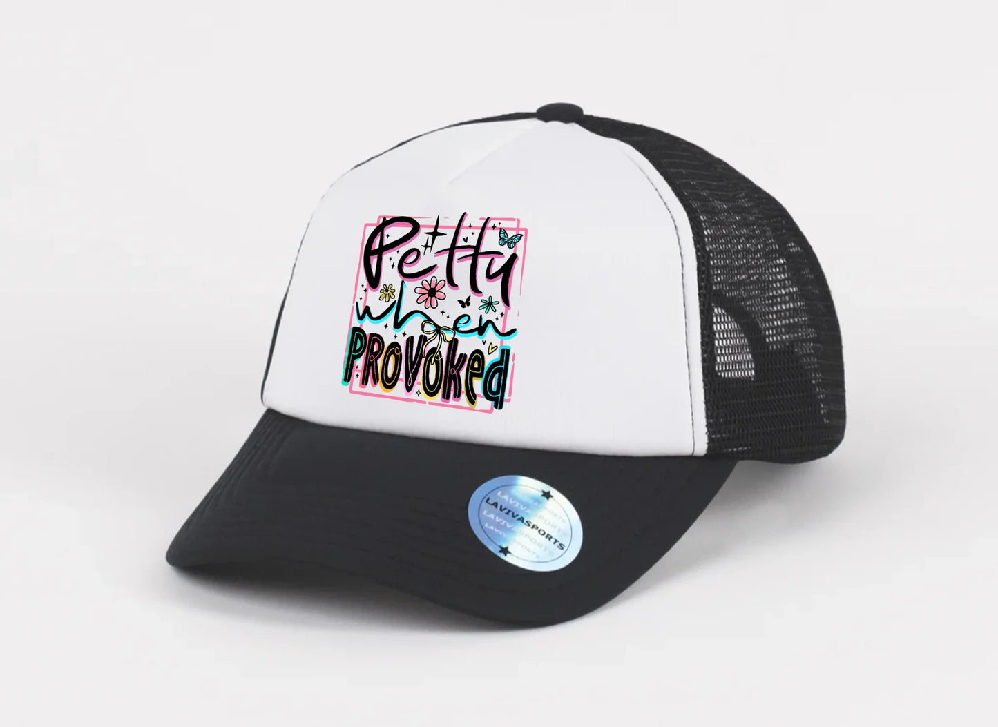Petty When Provoked Hat