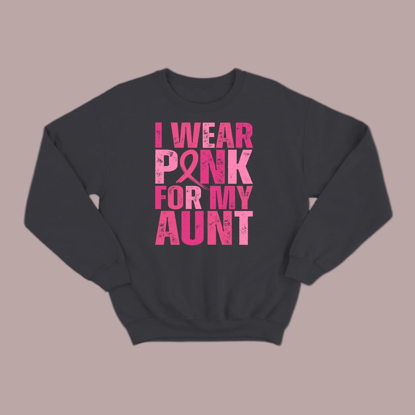 I Wear Pink For My Aunt Sweatshirt