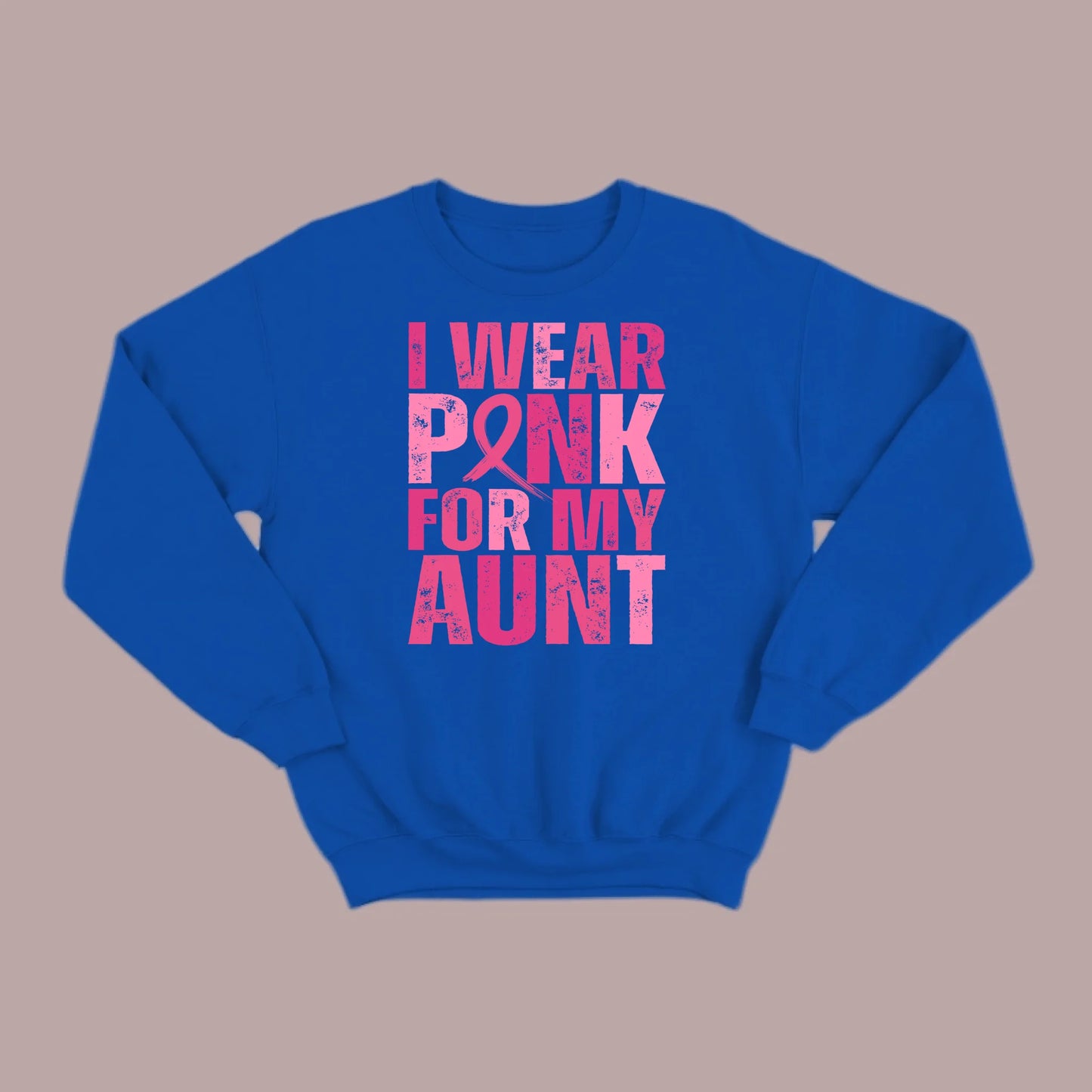 I Wear Pink For My Aunt Sweatshirt