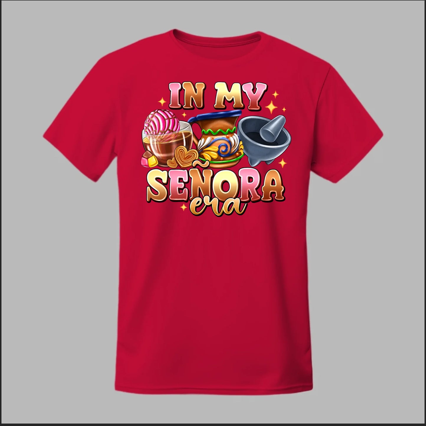In My Señora Era Tee