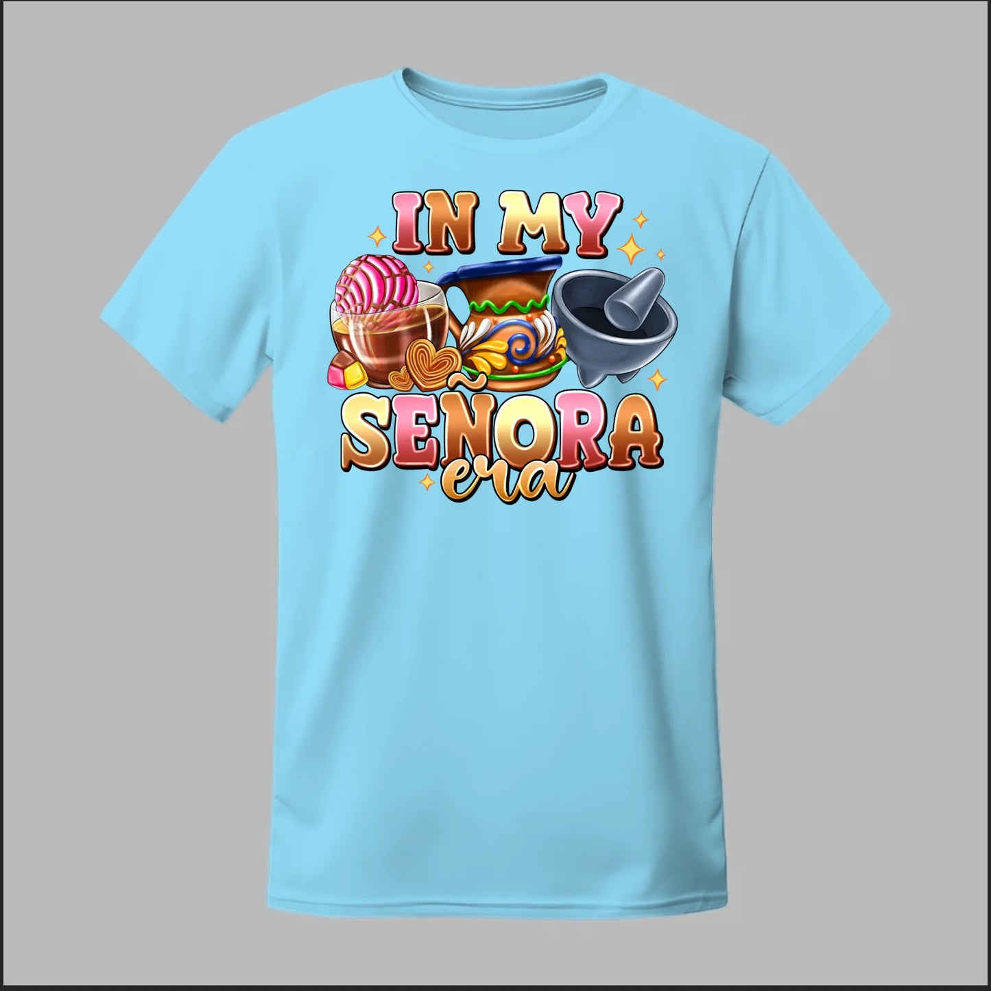 In My Señora Era Tee