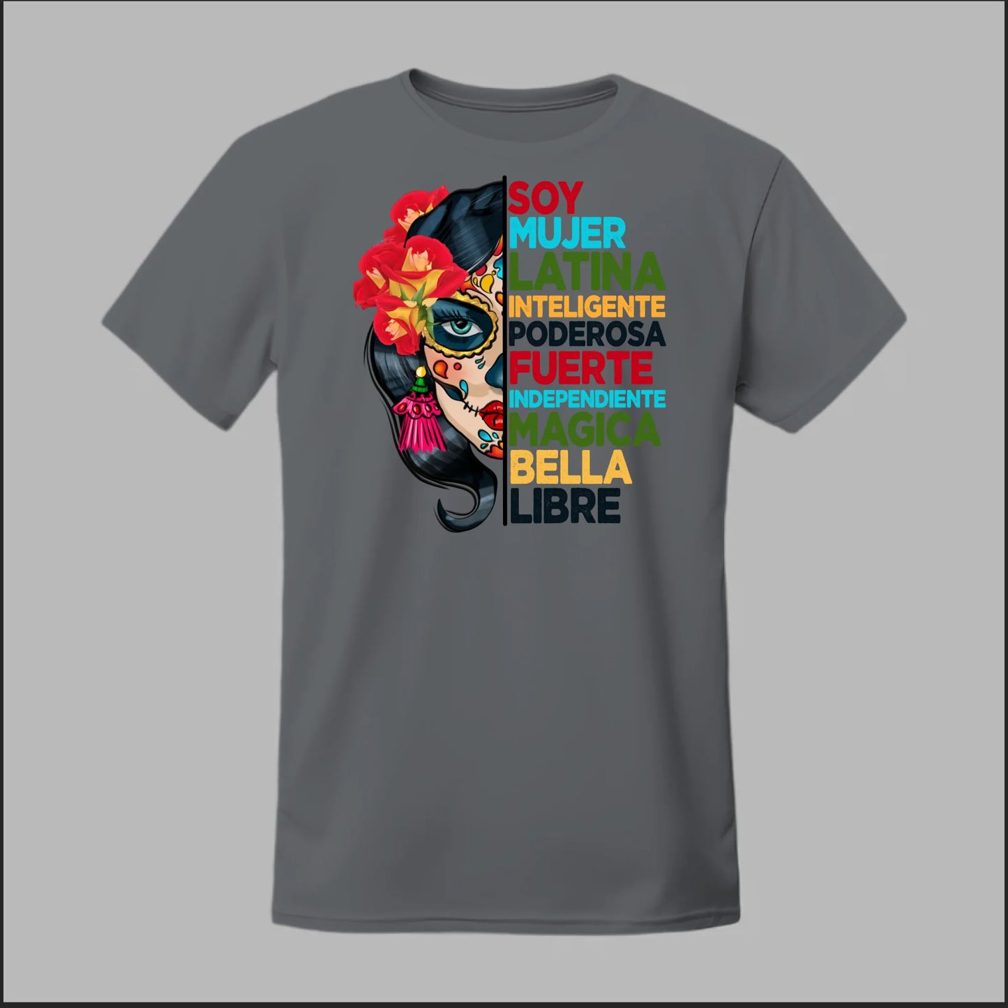 Soy Mujer Latina Empowerment Sugar Skull Tee