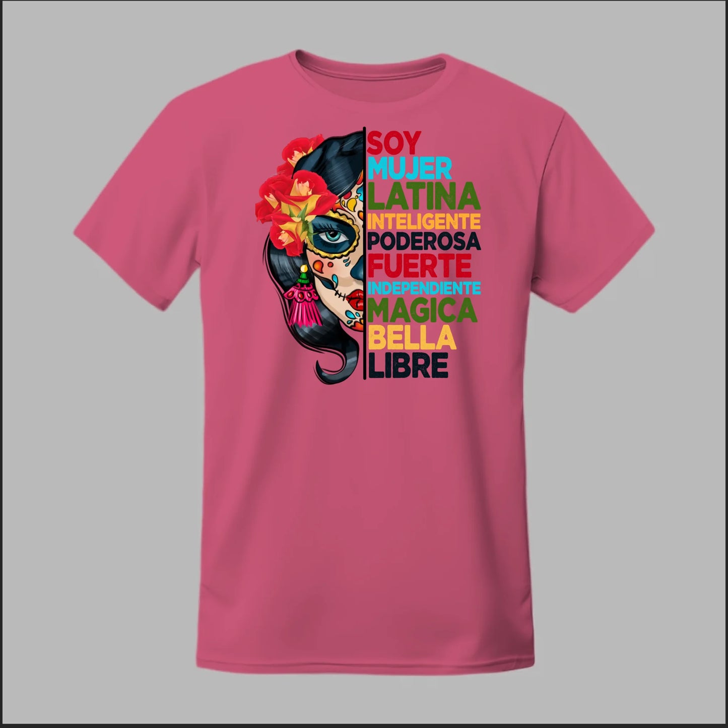 Soy Mujer Latina Empowerment Sugar Skull Tee