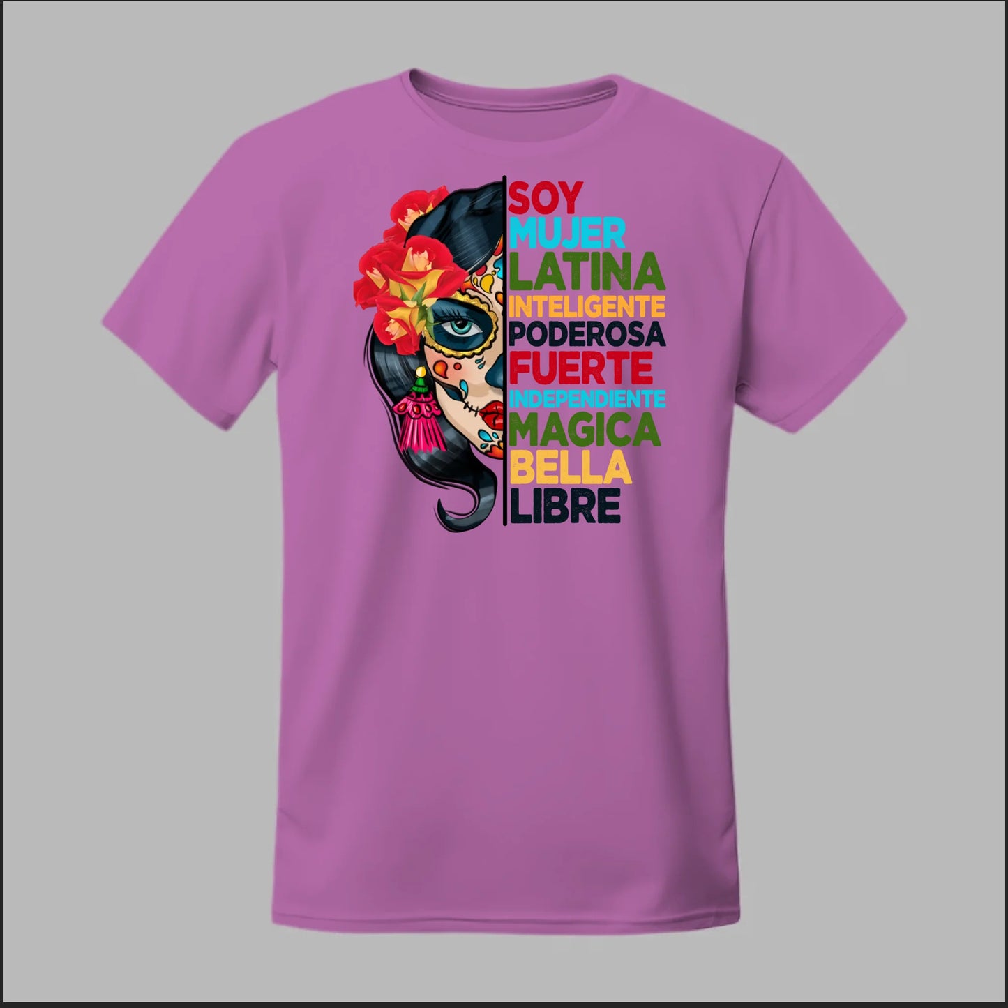 Soy Mujer Latina Empowerment Sugar Skull Tee