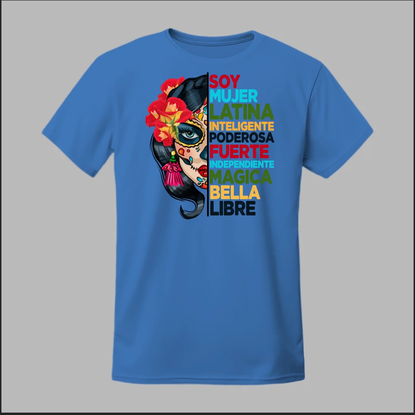 Soy Mujer Latina Empowerment Sugar Skull Tee