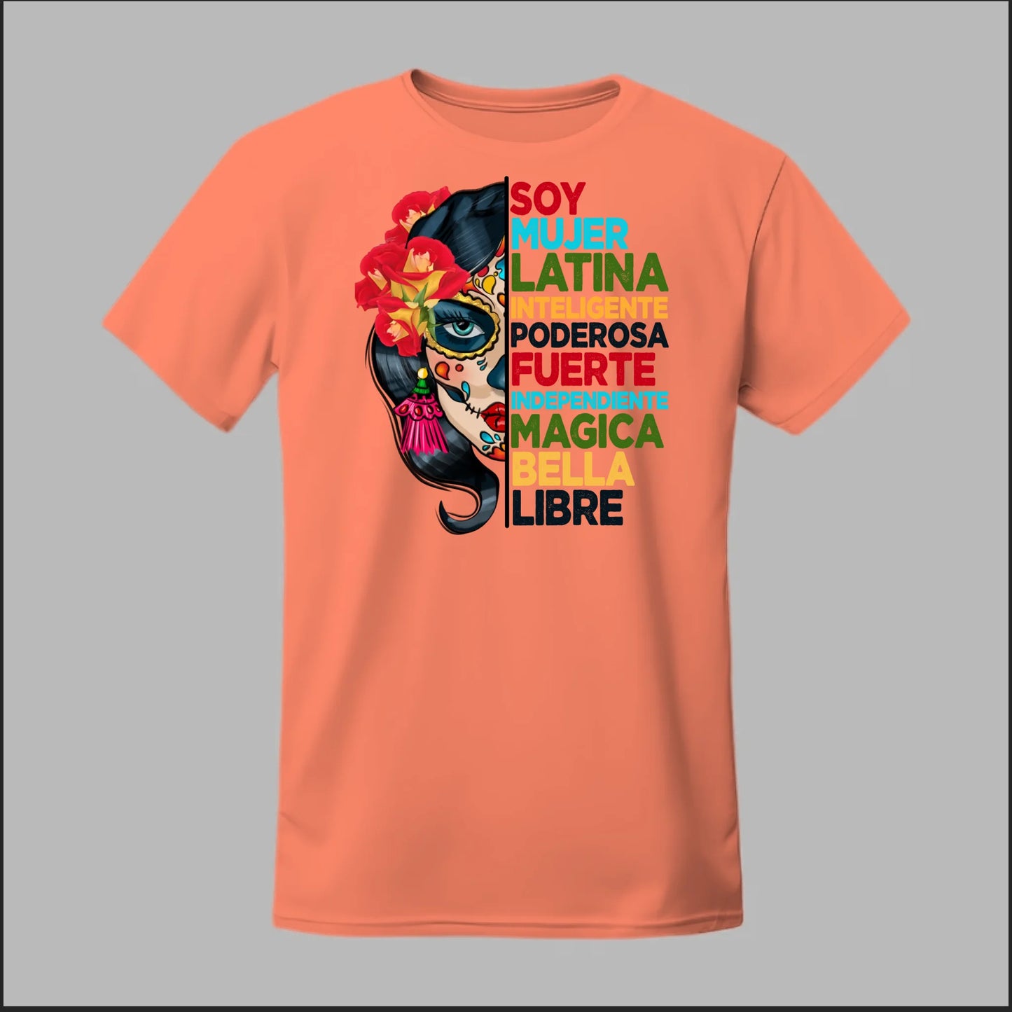 Soy Mujer Latina Empowerment Sugar Skull Tee