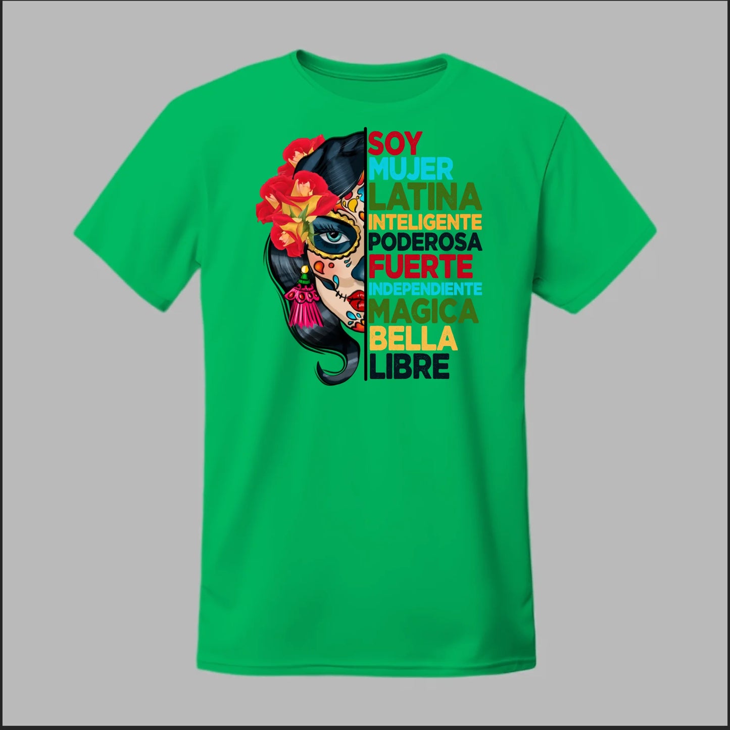 Soy Mujer Latina Empowerment Sugar Skull Tee