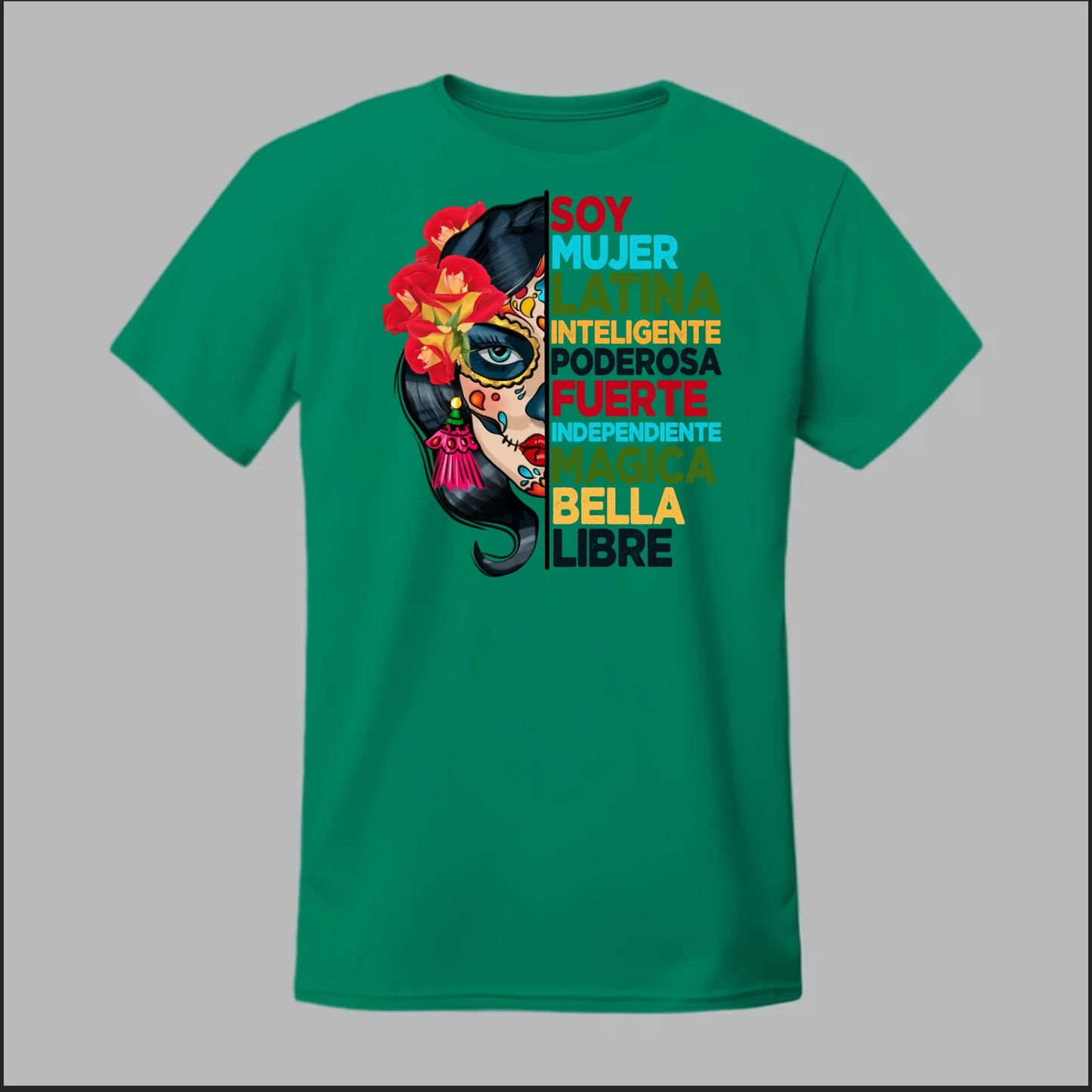 Soy Mujer Latina Empowerment Sugar Skull Tee