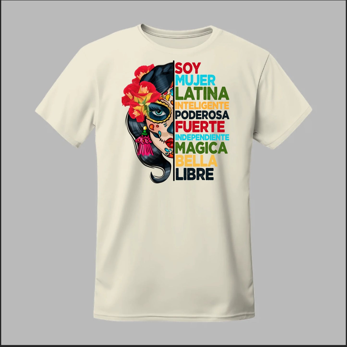 Soy Mujer Latina Empowerment Sugar Skull Tee
