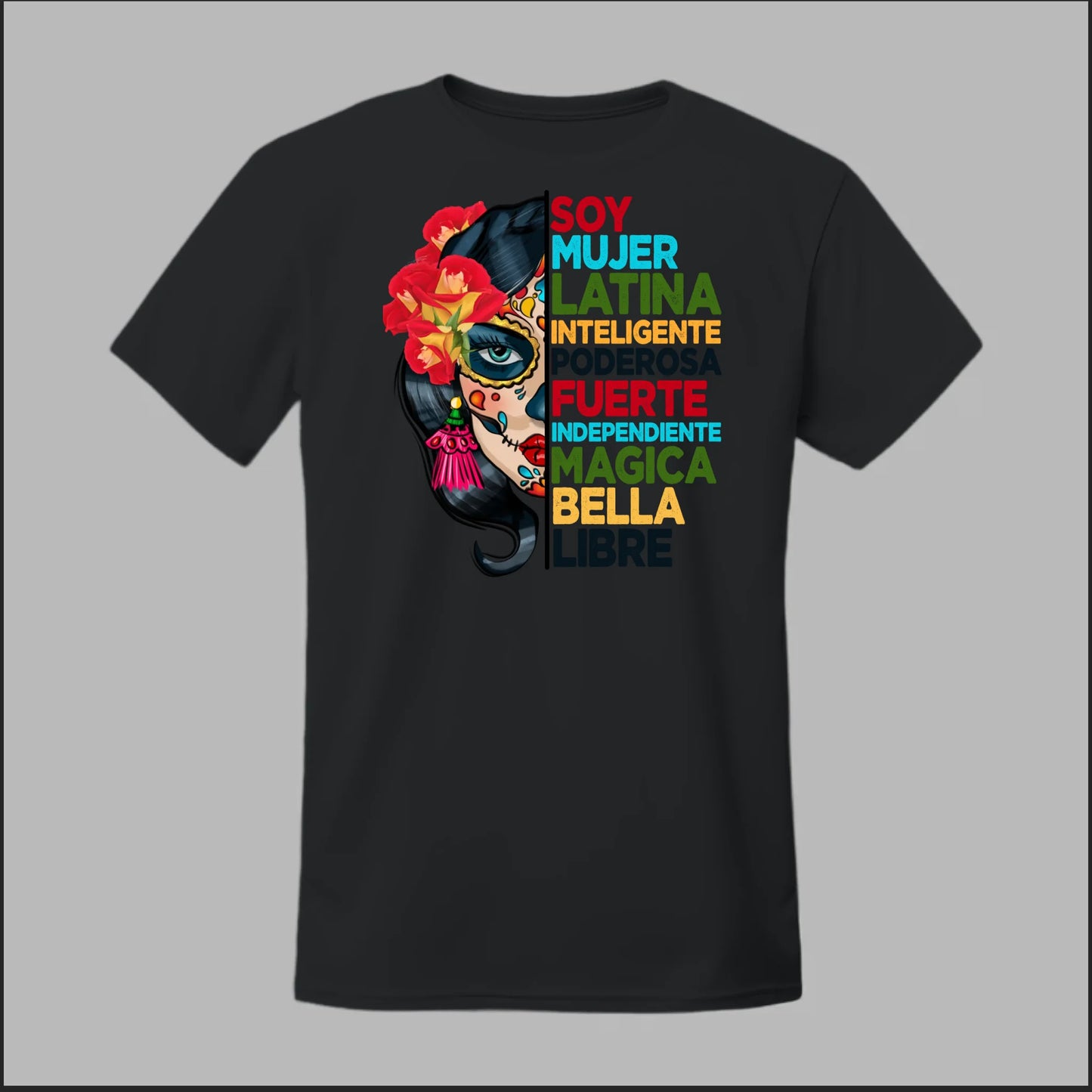 Soy Mujer Latina Empowerment Sugar Skull Tee
