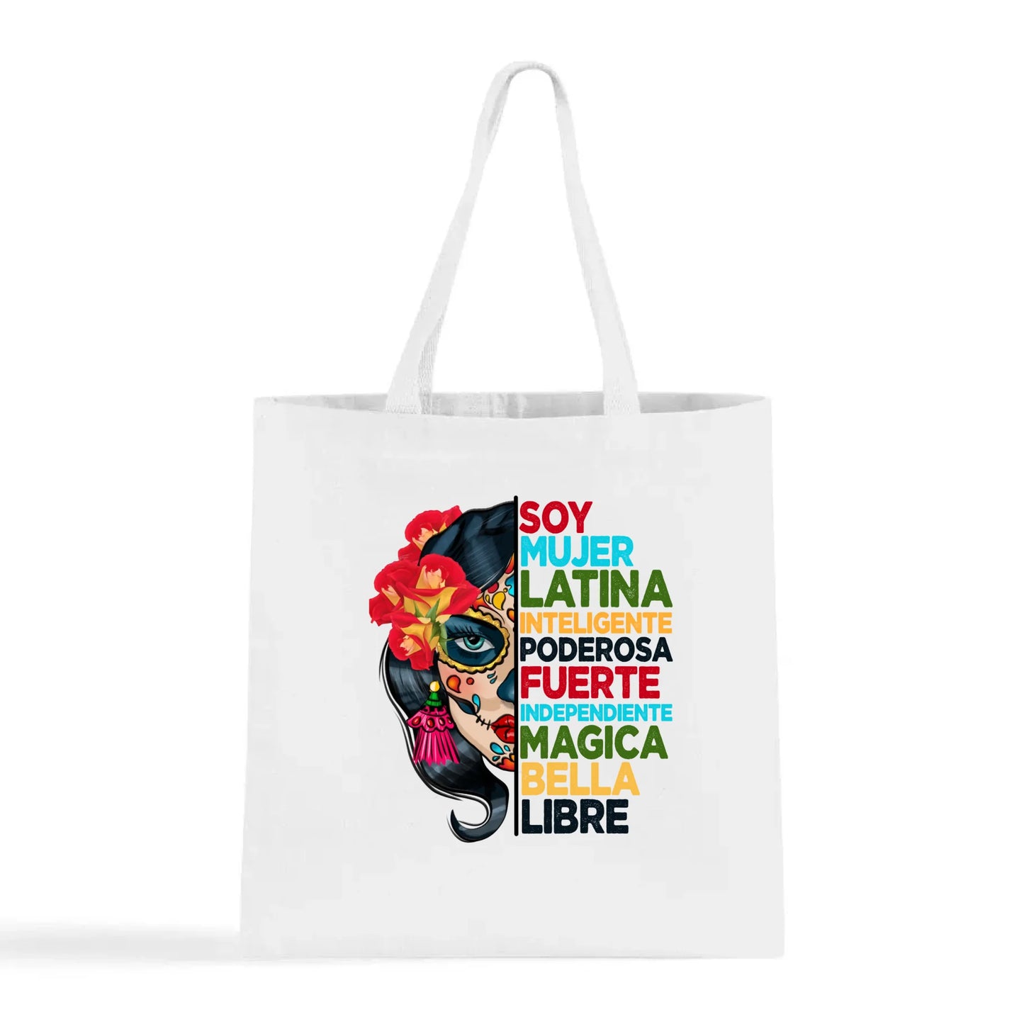 Soy Mujer Latina Empowerment Sugar Skull Tote Bag
