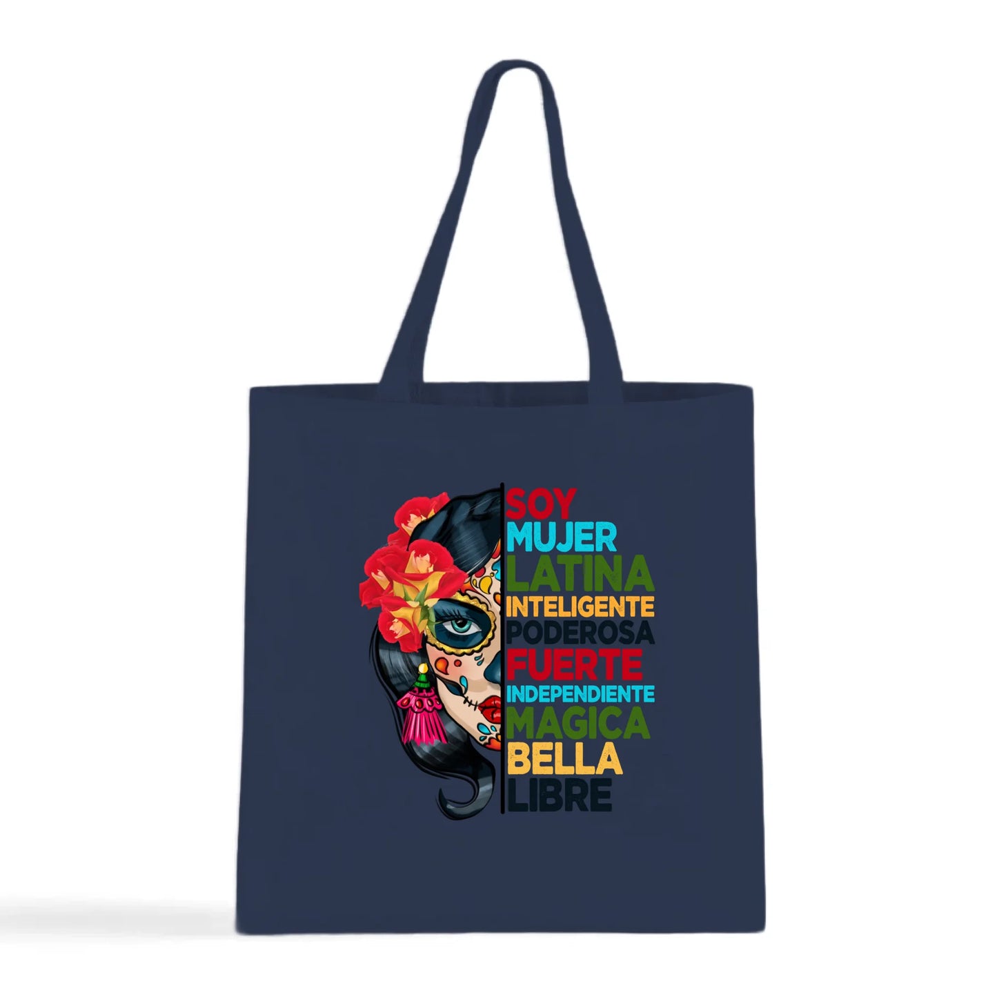 Soy Mujer Latina Empowerment Sugar Skull Tote Bag