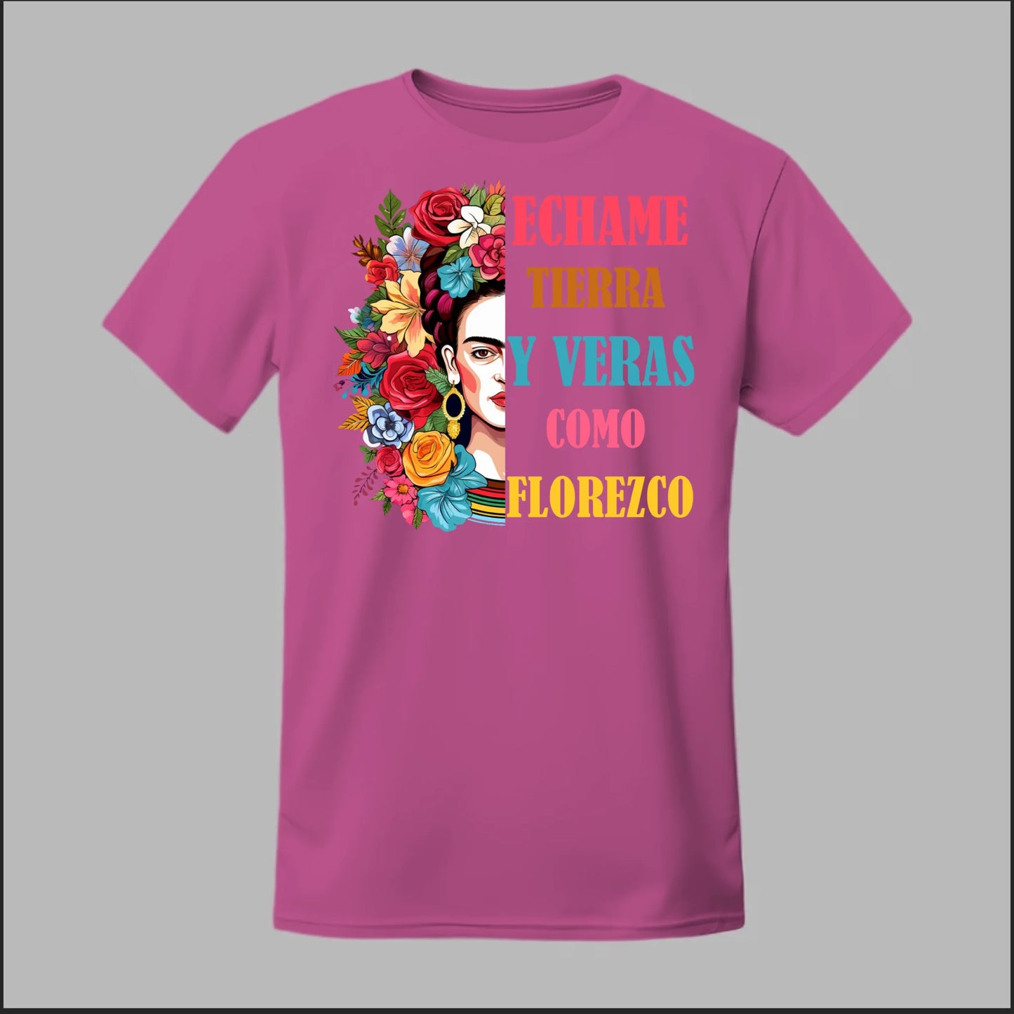 Échame Tierra y Verás Cómo Florezco Floral Portrait Tee