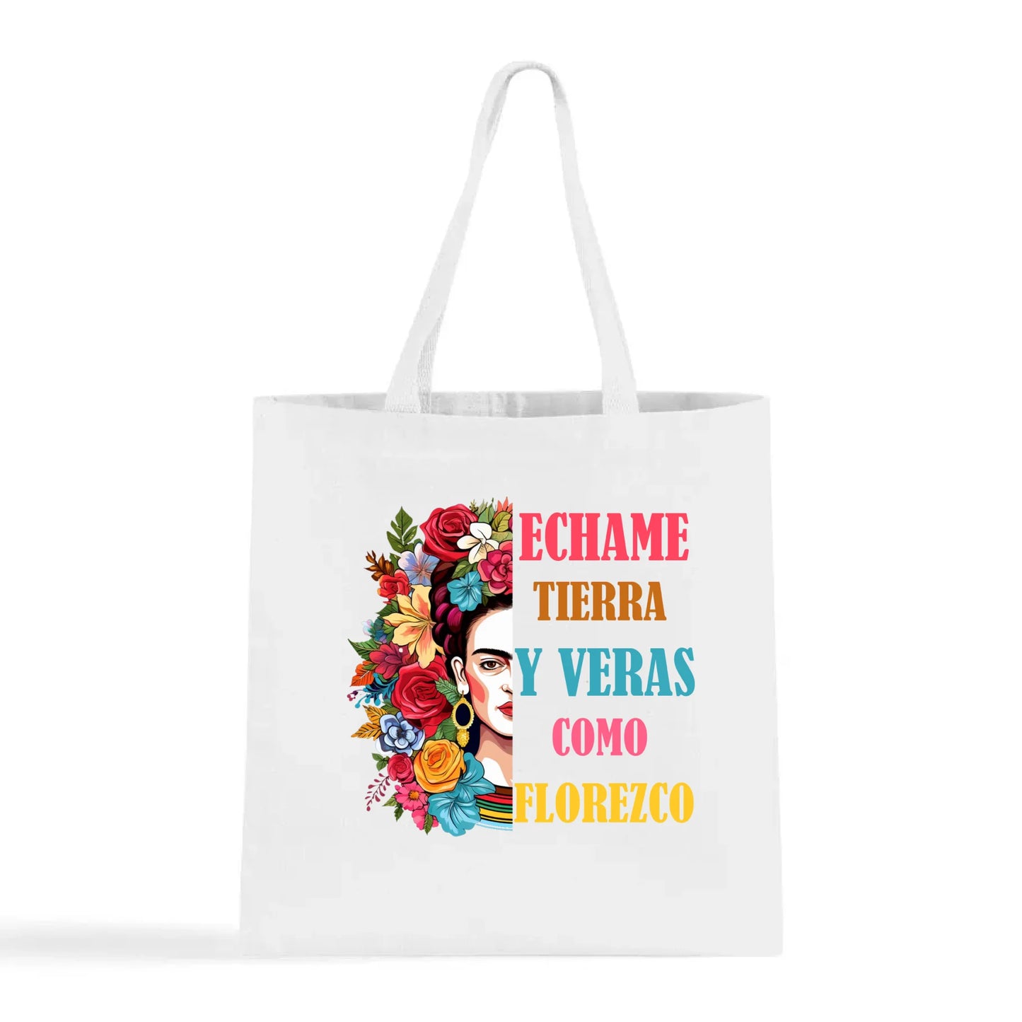 Échame Tierra y Verás Cómo Florezco Floral Portrait Tote Bag