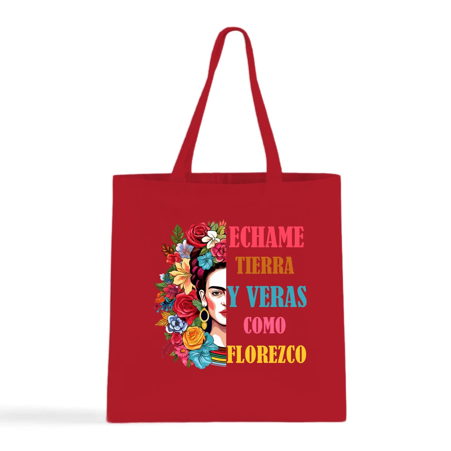 Échame Tierra y Verás Cómo Florezco Floral Portrait Tote Bag