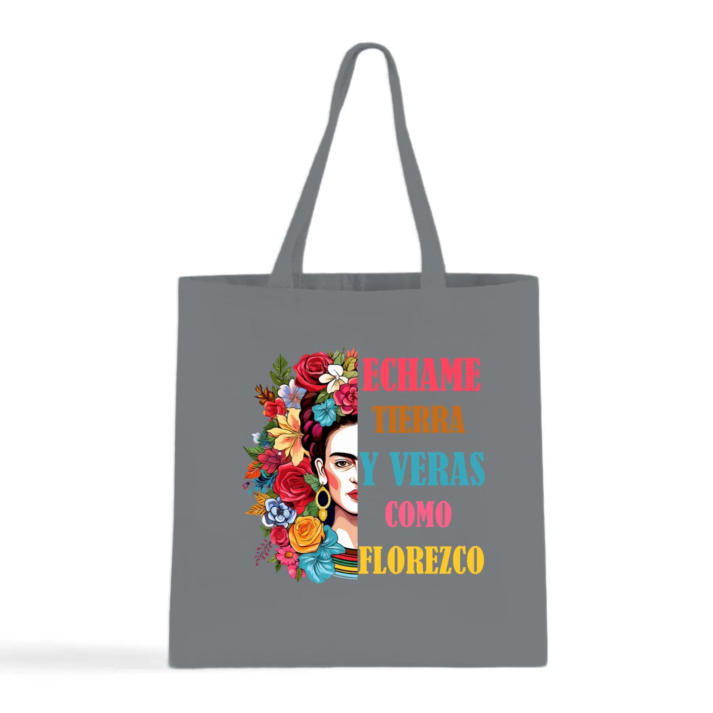 Échame Tierra y Verás Cómo Florezco Floral Portrait Tote Bag