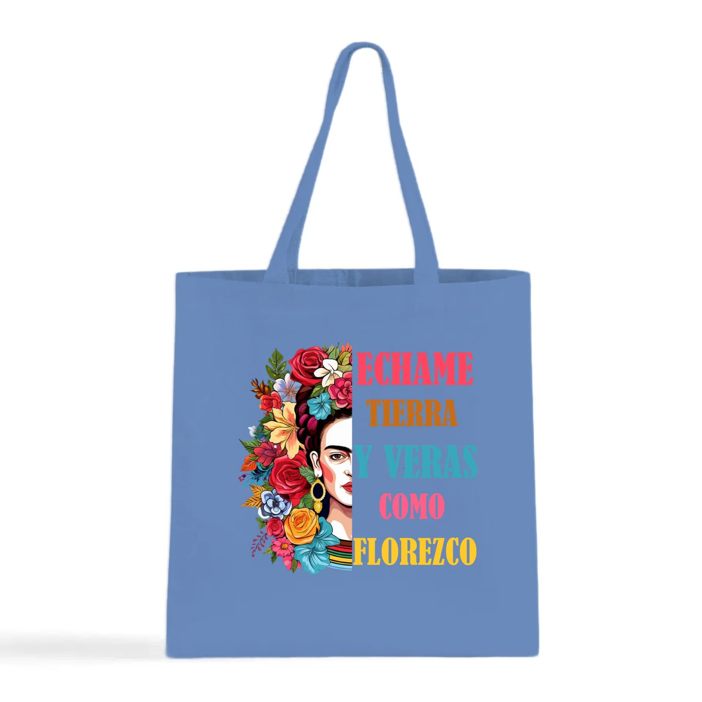 Échame Tierra y Verás Cómo Florezco Floral Portrait Tote Bag