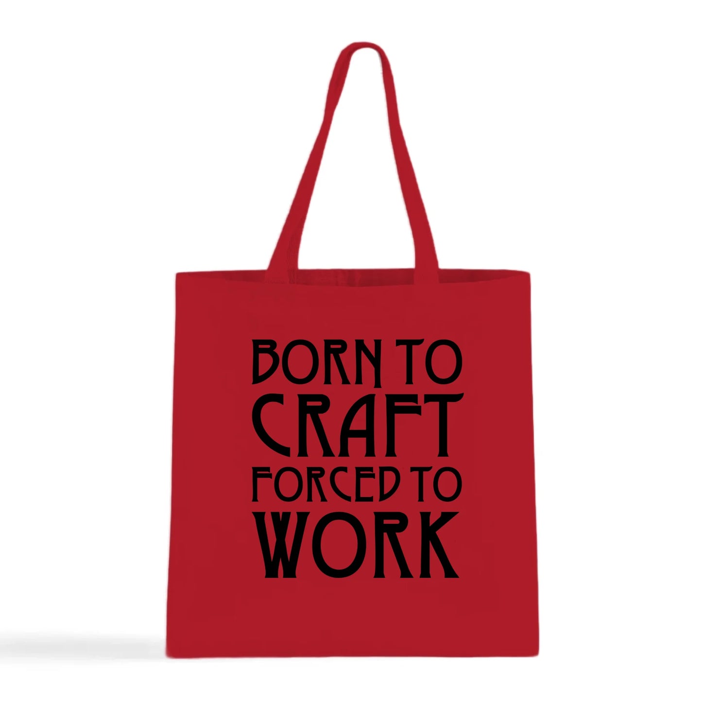 Born To Craft Forced To Work Tote Bag