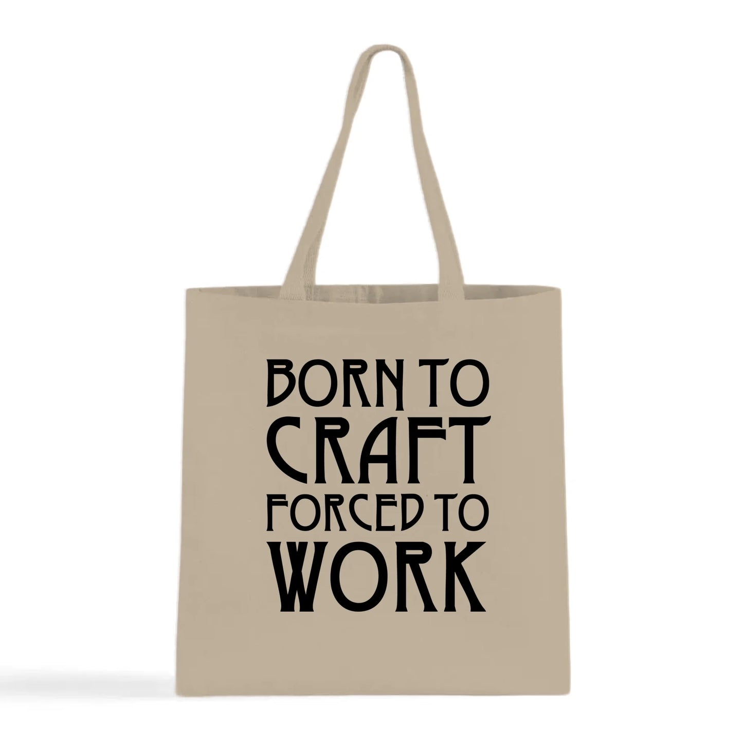 Born To Craft Forced To Work Tote Bag