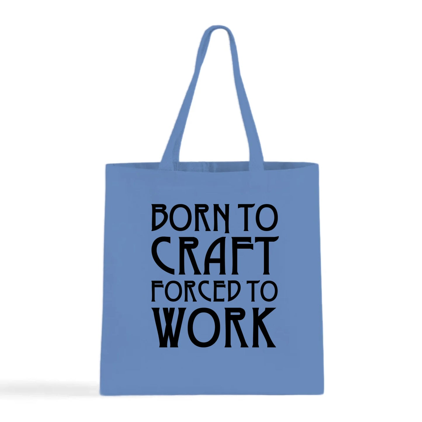 Born To Craft Forced To Work Tote Bag