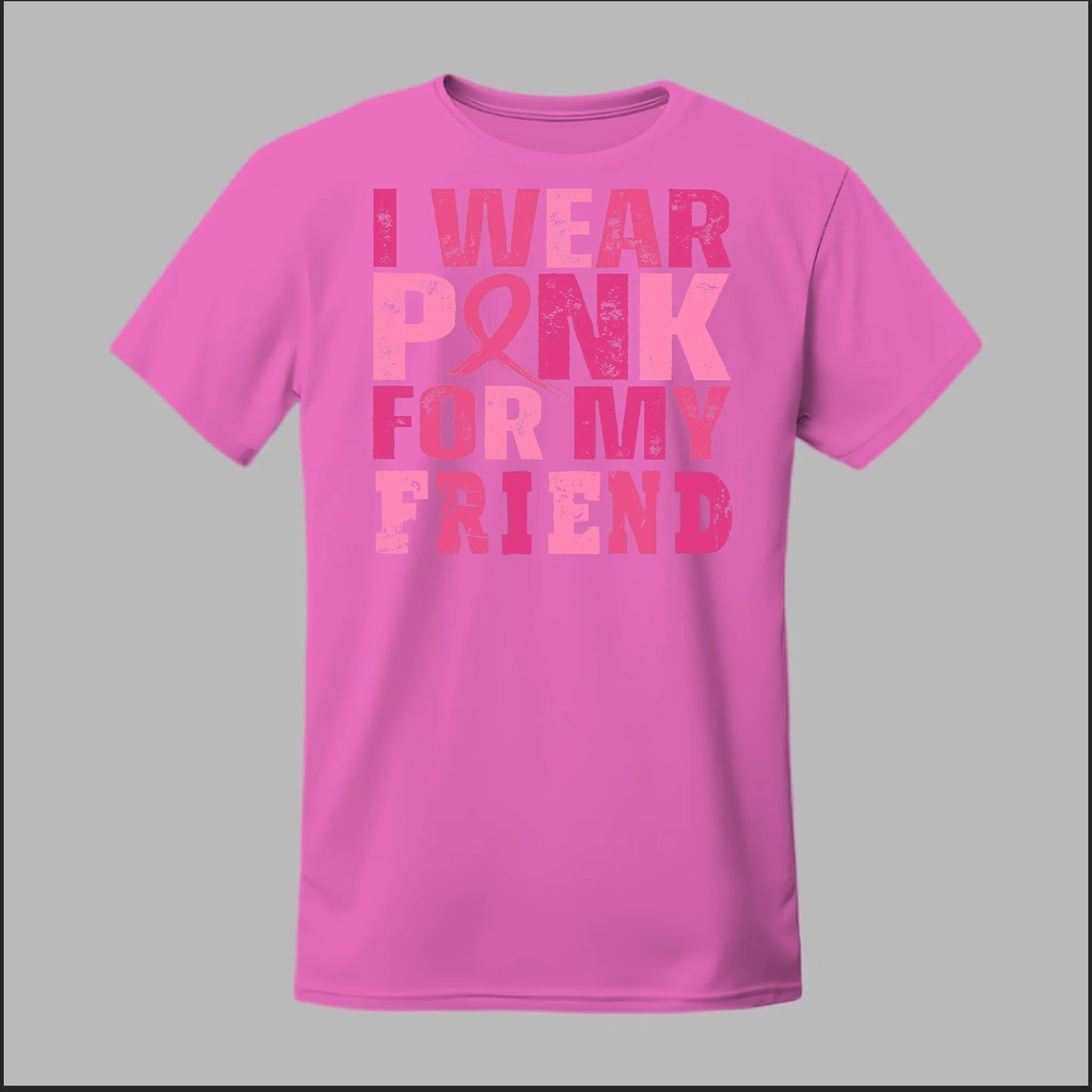 I Wear Pink For My Friend Tee