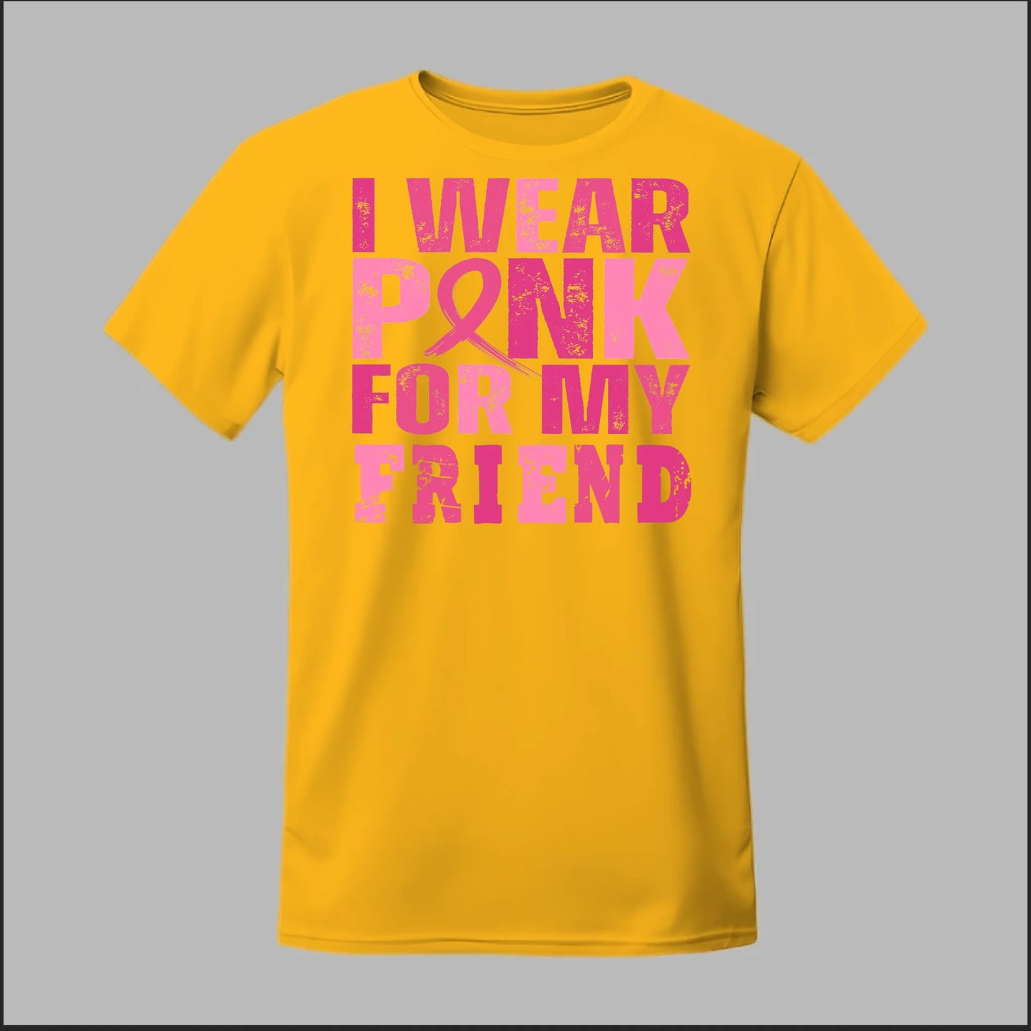 I Wear Pink For My Friend Tee