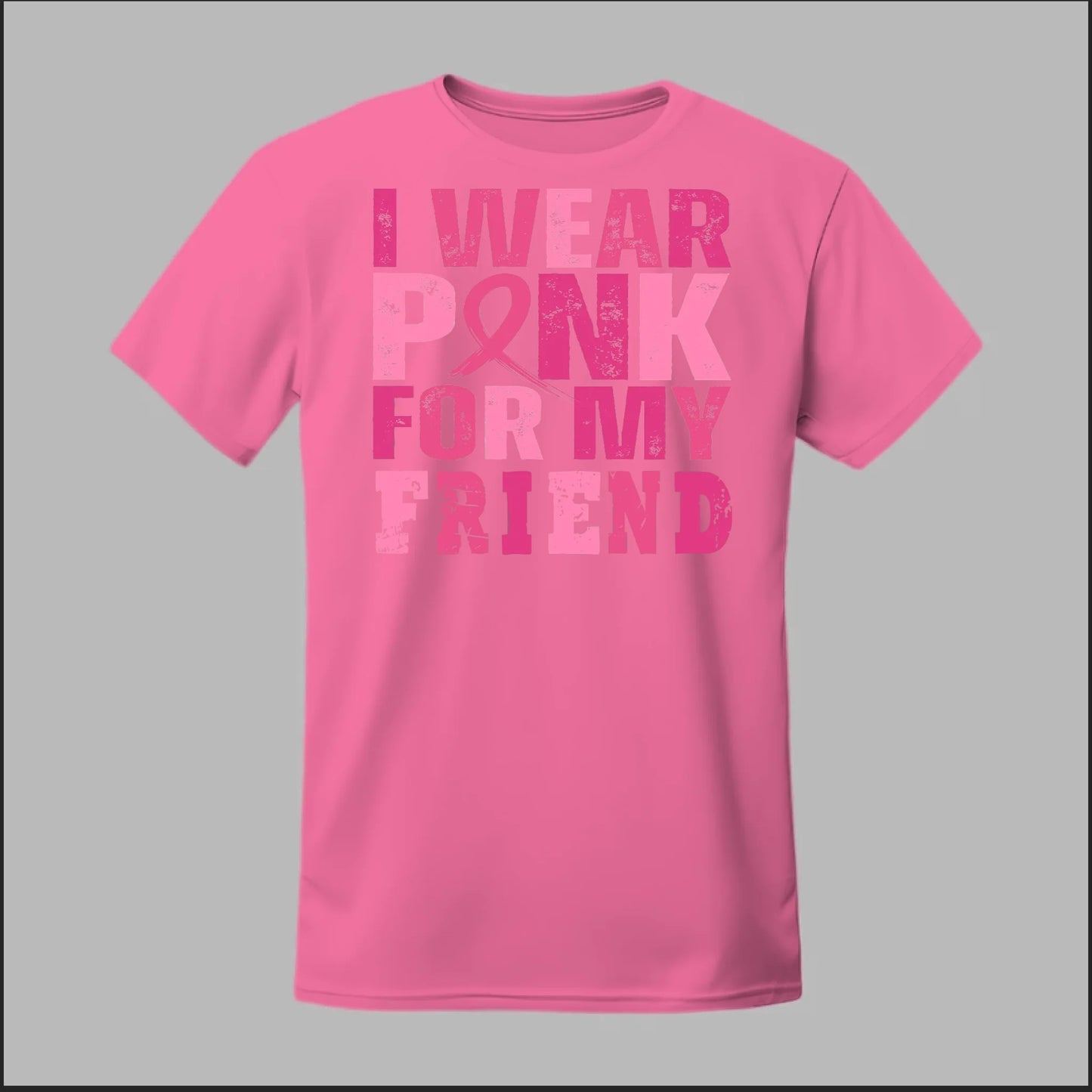 I Wear Pink For My Friend Tee