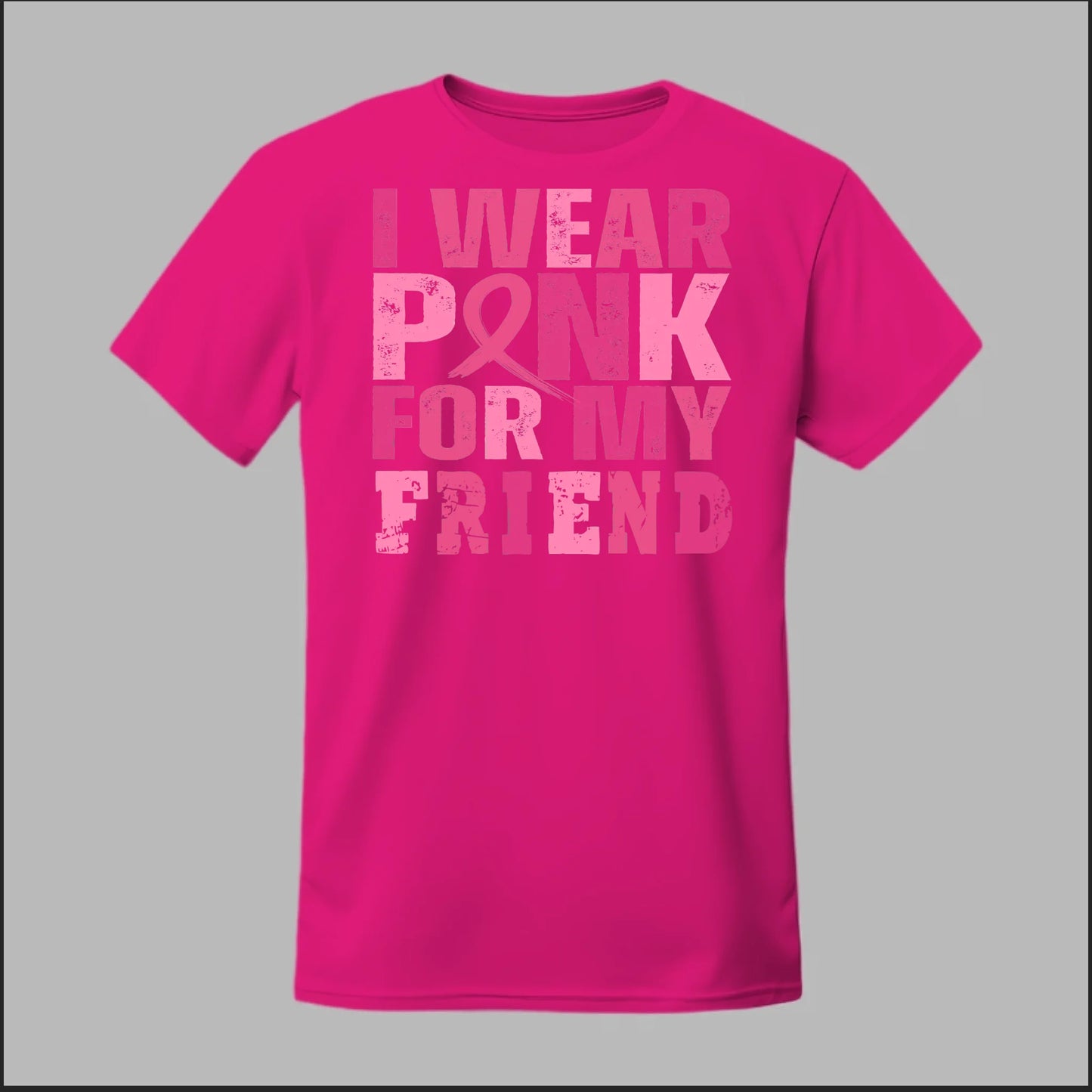 I Wear Pink For My Friend Tee