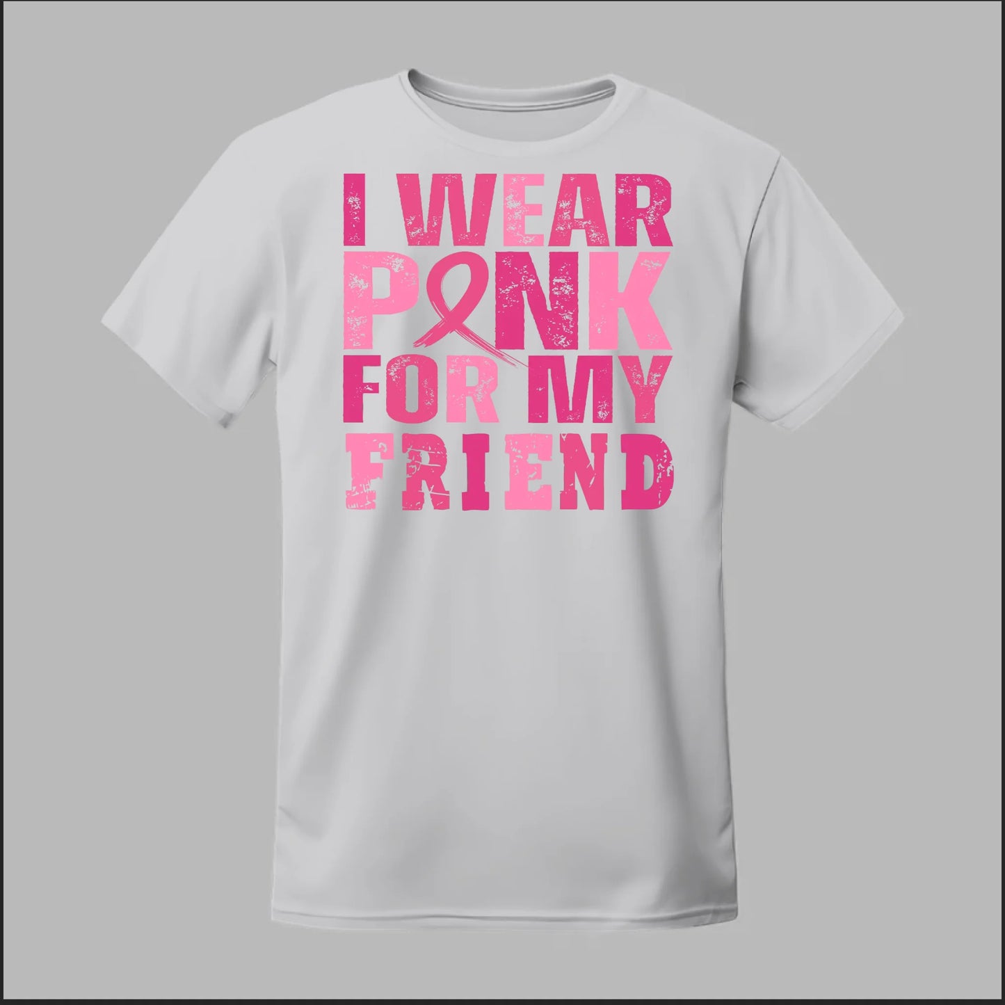 I Wear Pink For My Friend Tee