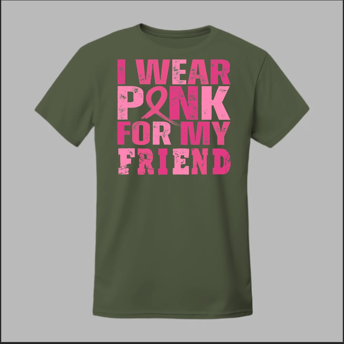 I Wear Pink For My Friend Tee