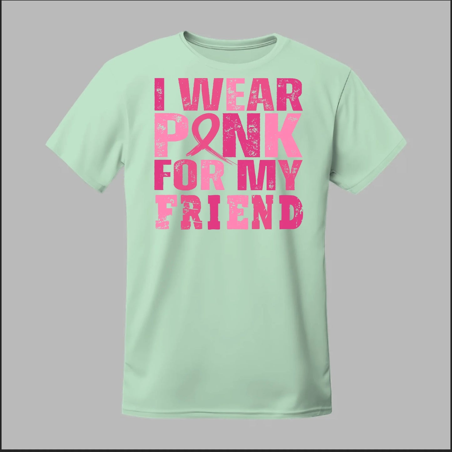 I Wear Pink For My Friend Tee
