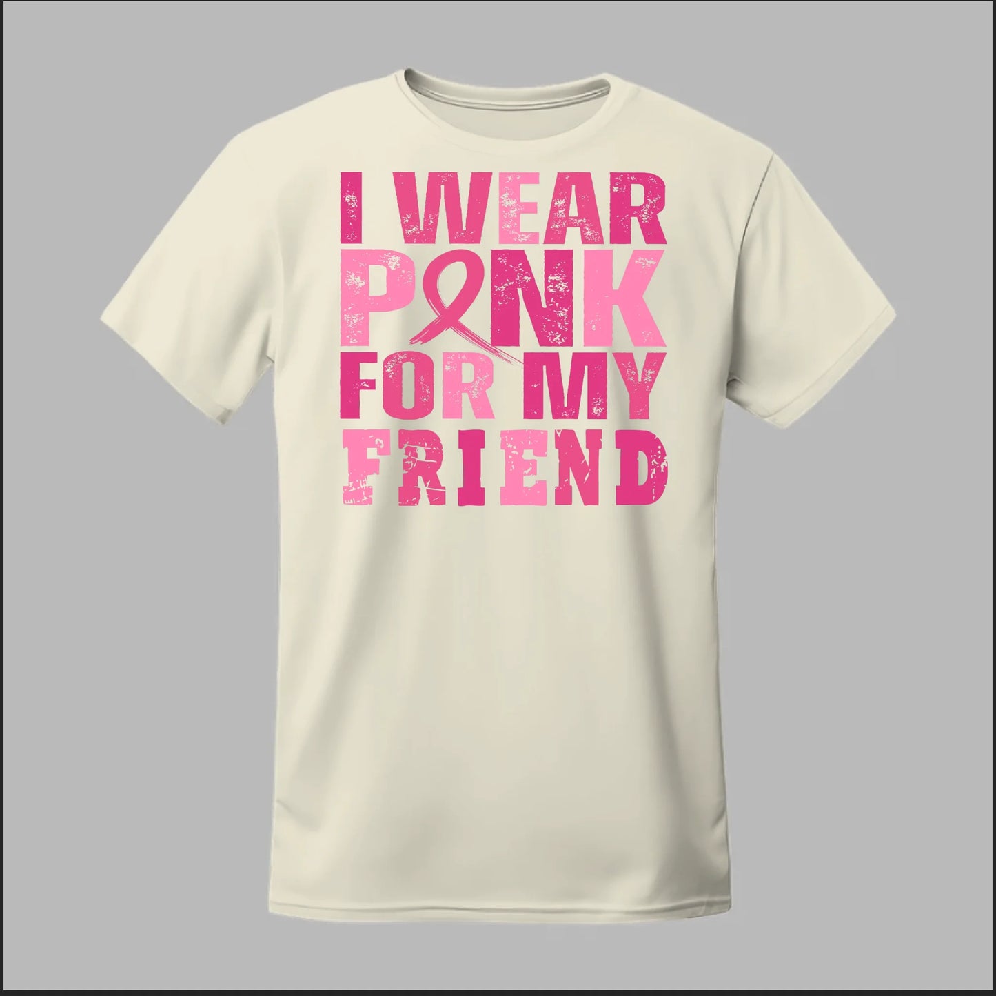 I Wear Pink For My Friend Tee