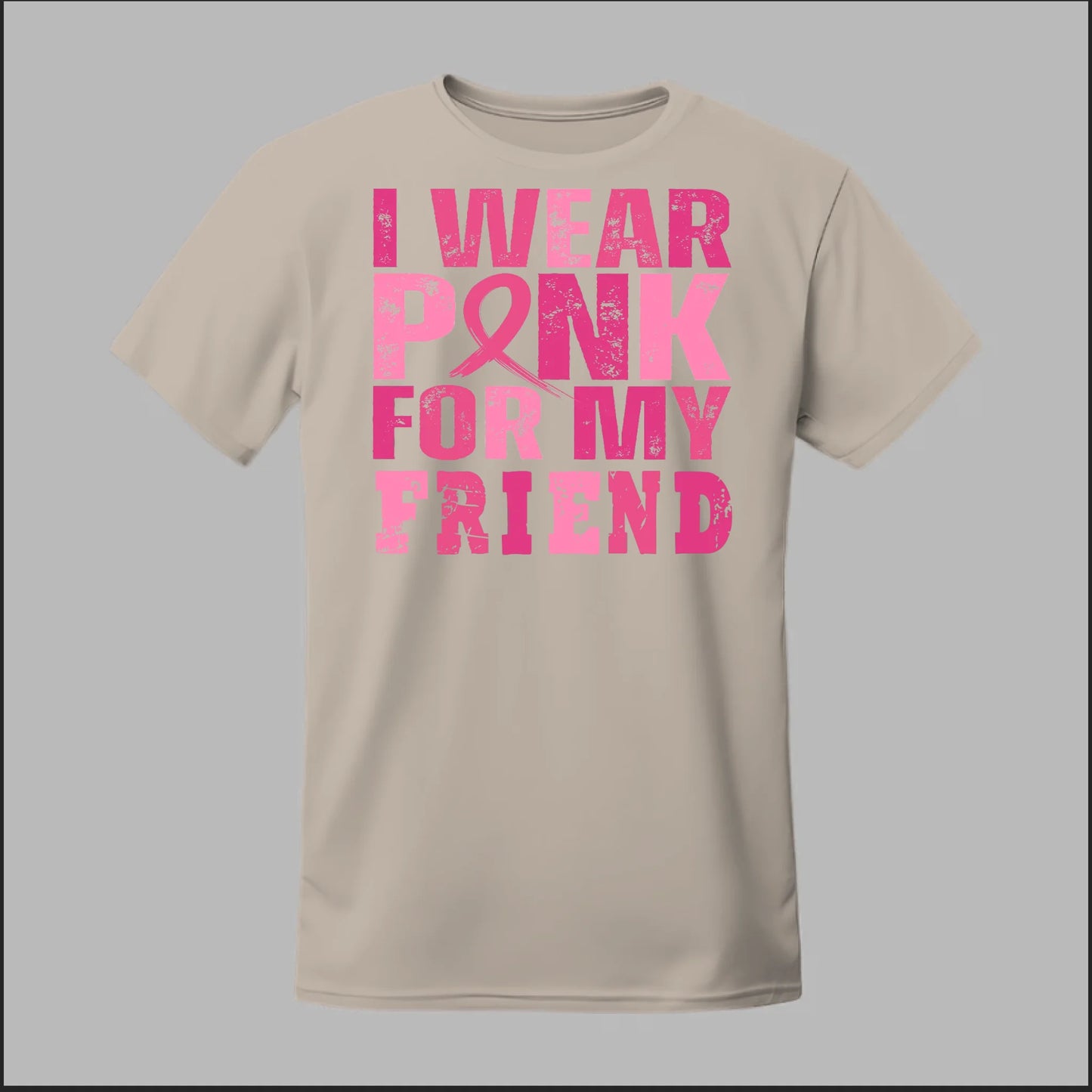 I Wear Pink For My Friend Tee