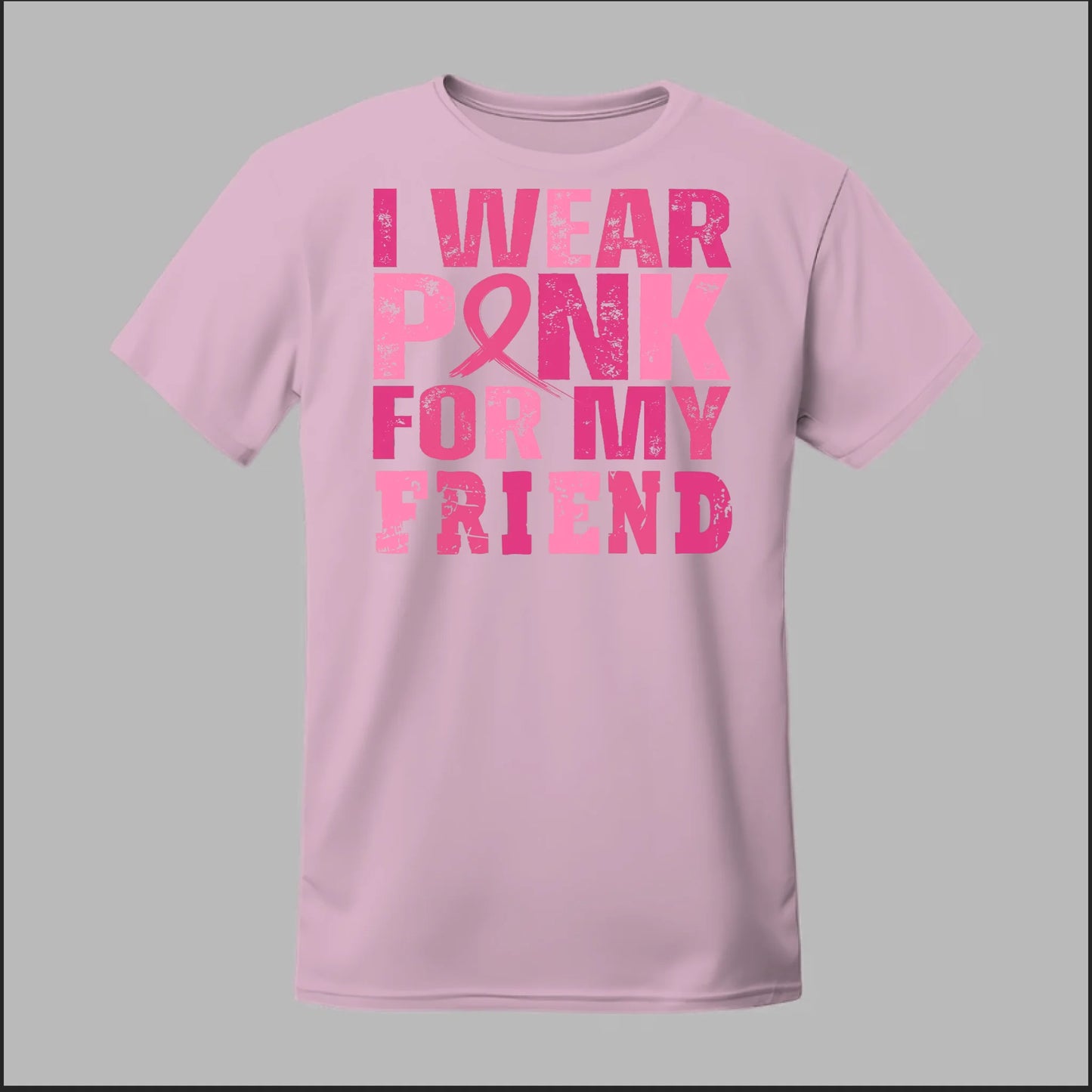 I Wear Pink For My Friend Tee