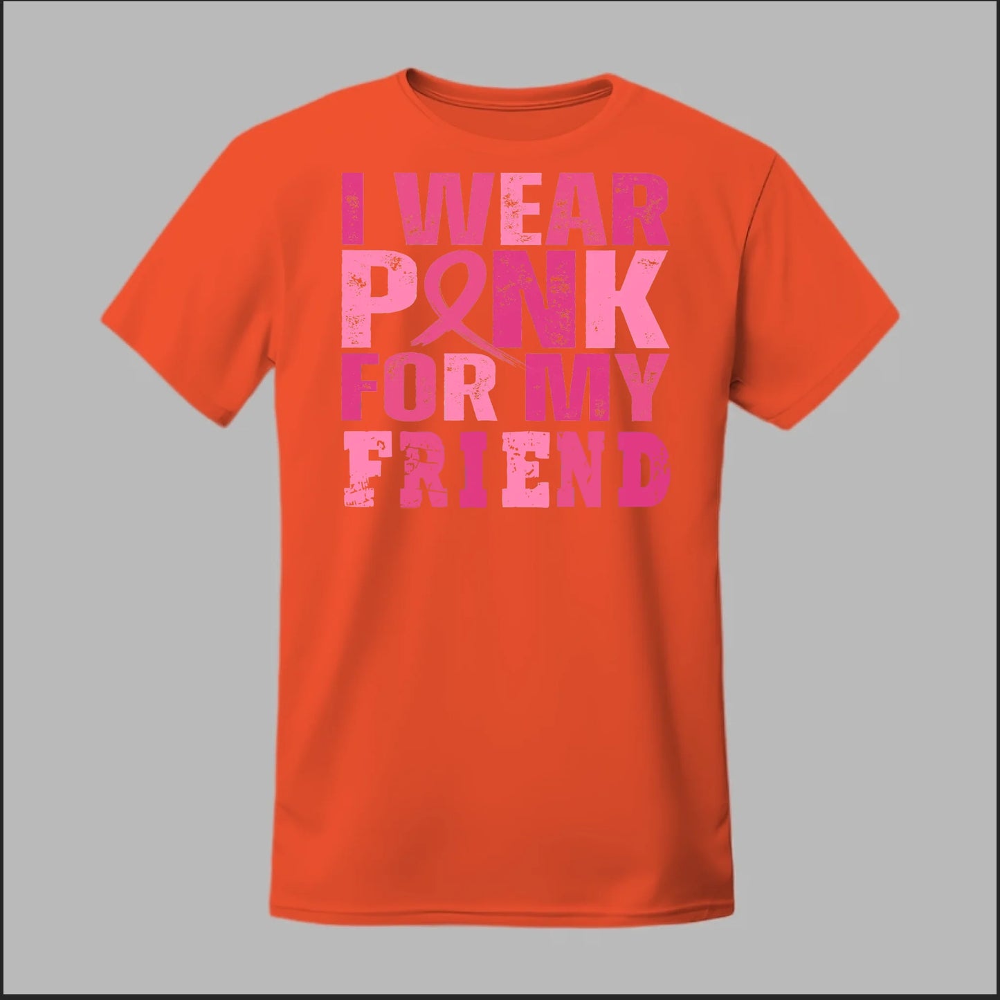 I Wear Pink For My Friend Tee