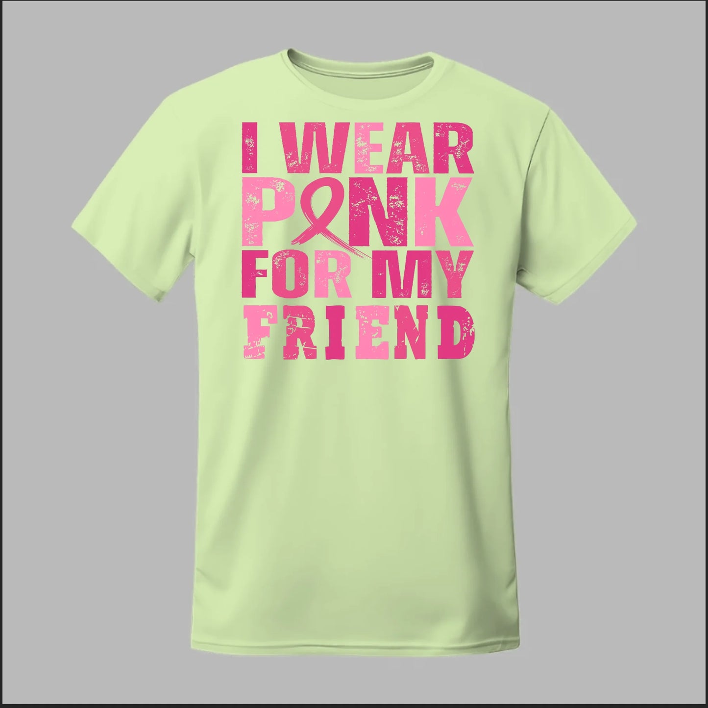 I Wear Pink For My Friend Tee