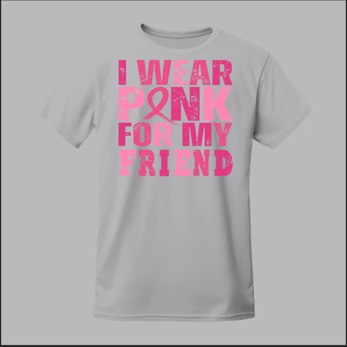 I Wear Pink For My Friend Tee