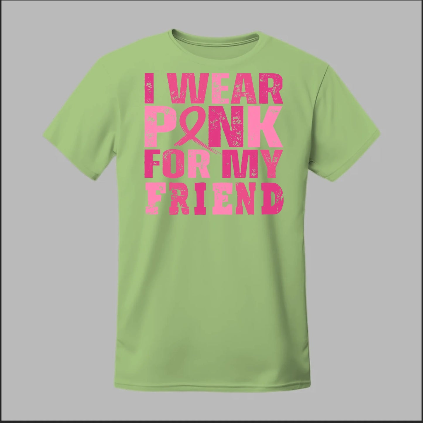 I Wear Pink For My Friend Tee