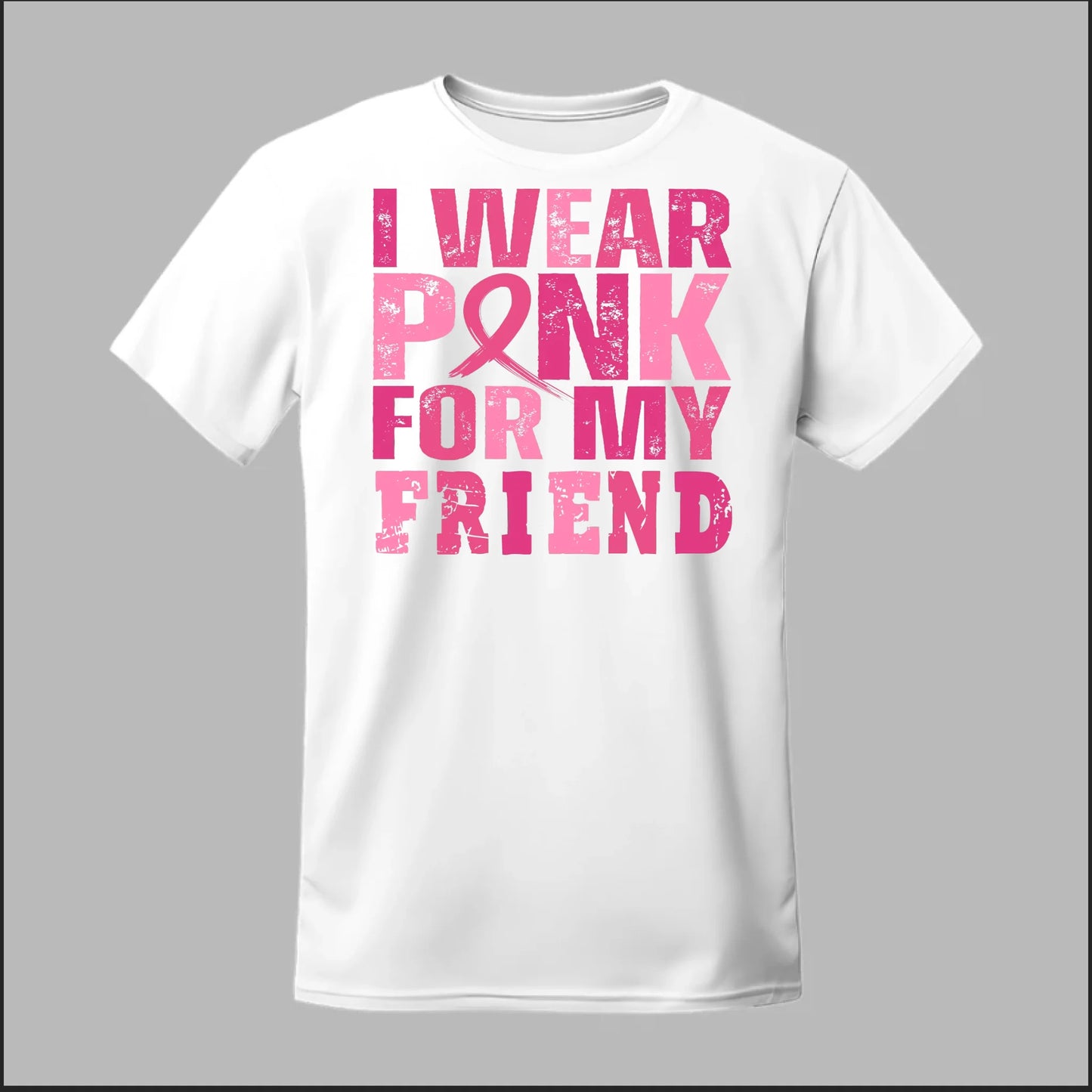 I Wear Pink For My Friend Tee