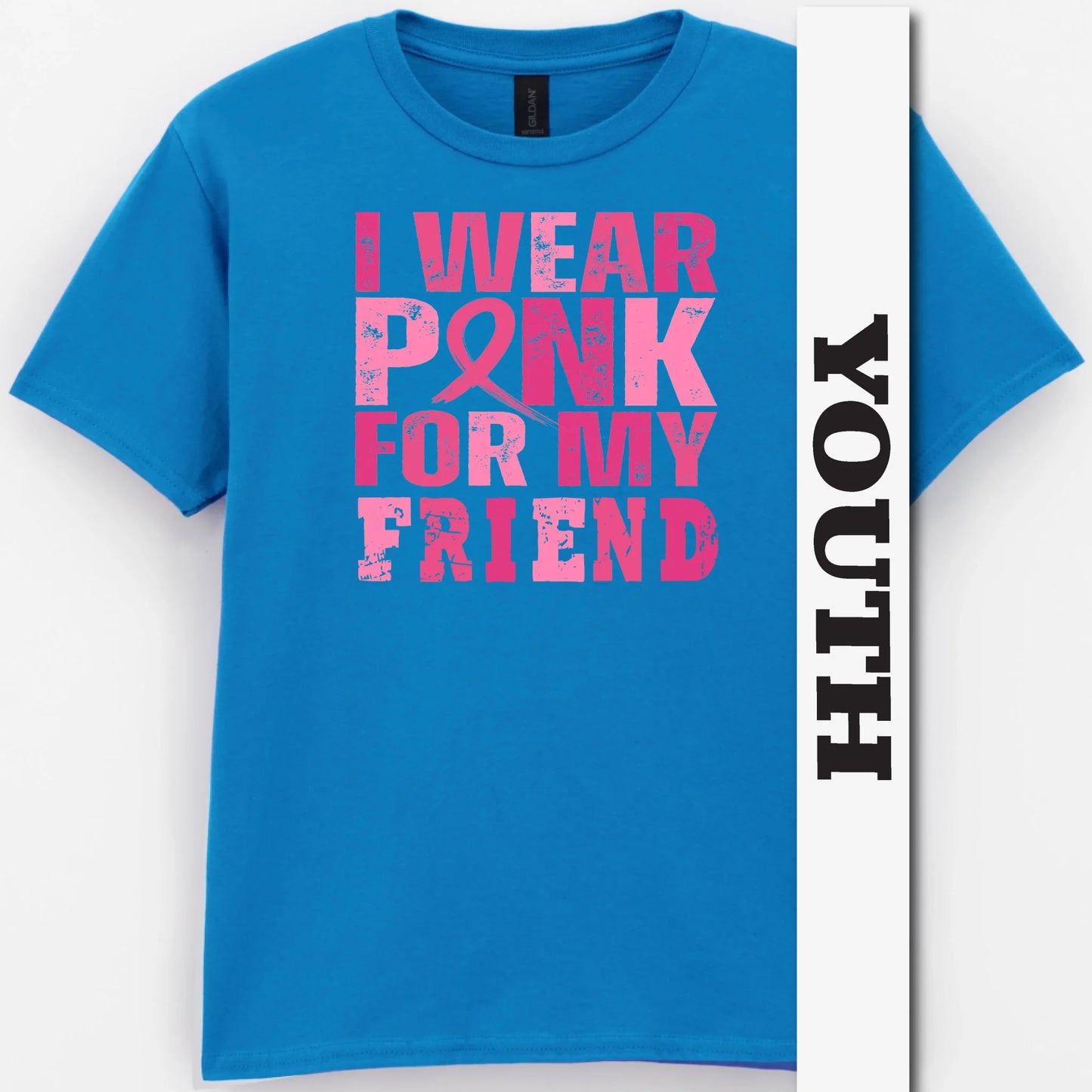 I Wear Pink For My Friend Youth Shirt