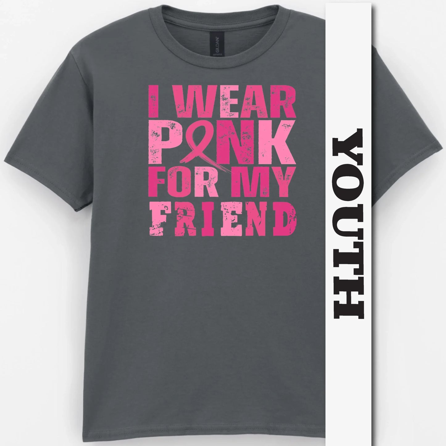 I Wear Pink For My Friend Youth Shirt