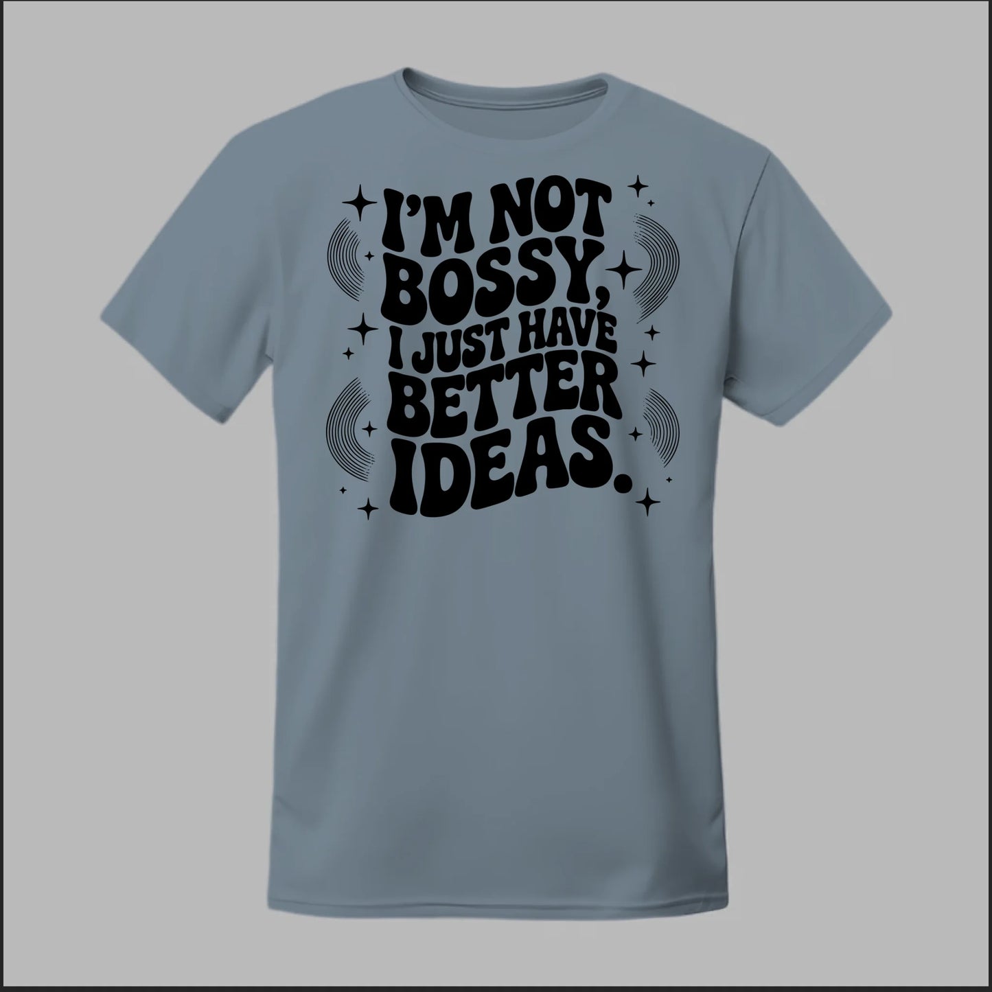 I'm Not Bossy... Tee