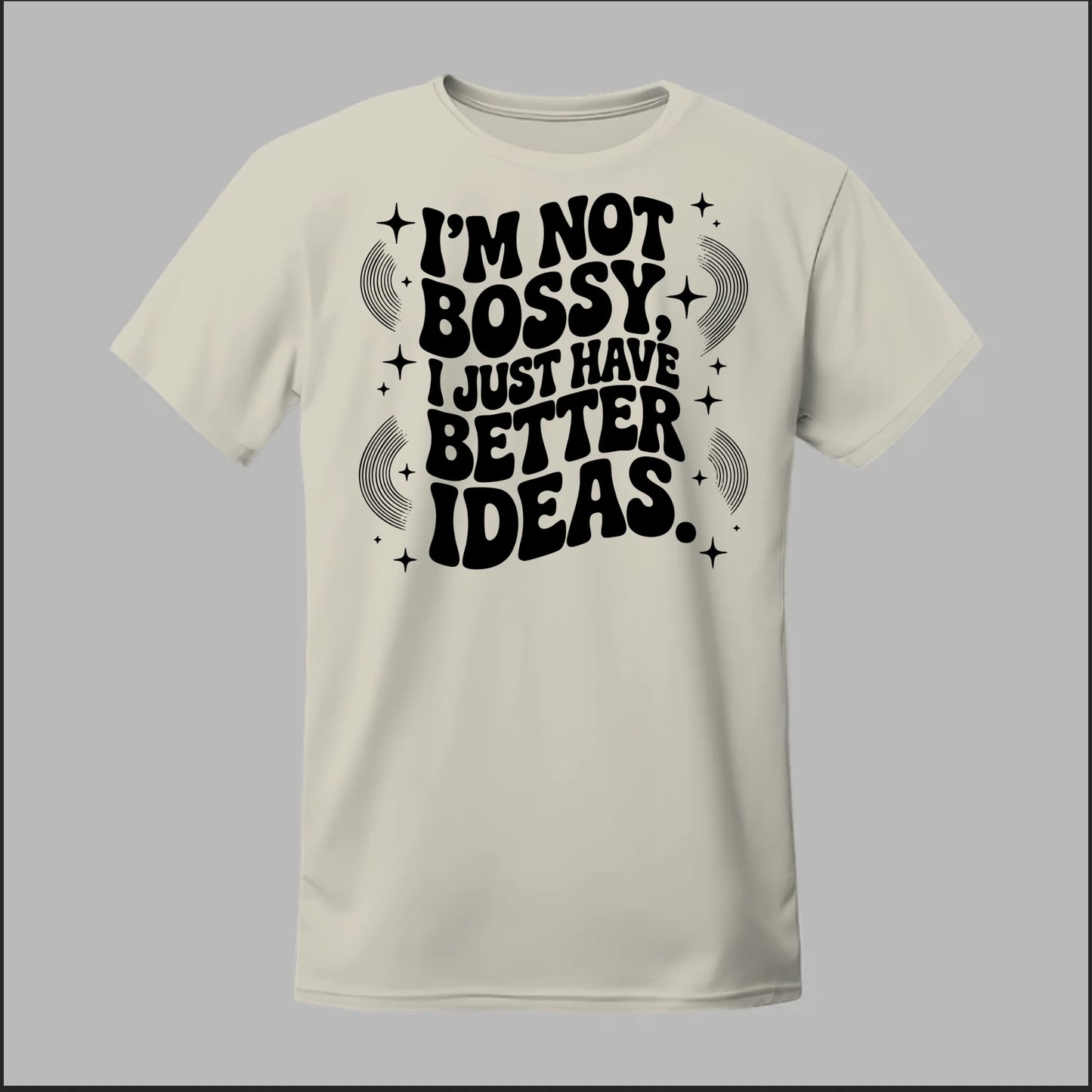 I'm Not Bossy... Tee