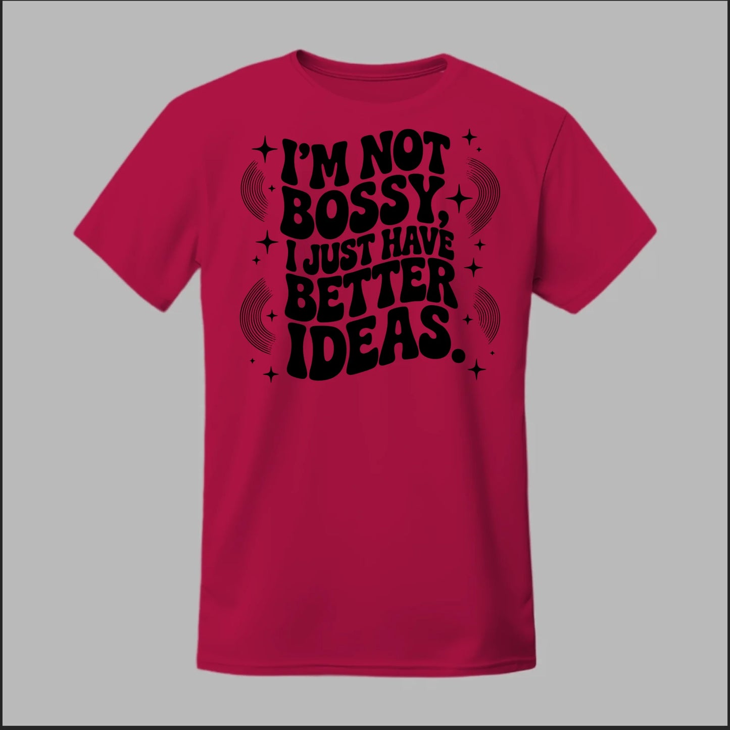 I'm Not Bossy... Tee