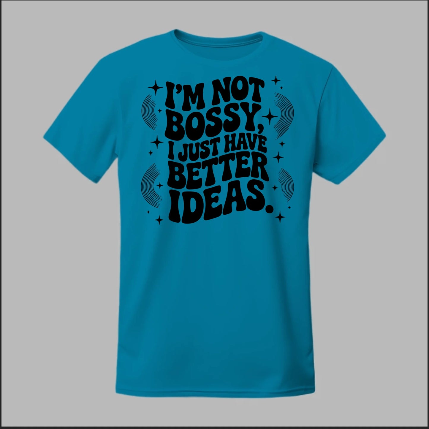 I'm Not Bossy... Tee