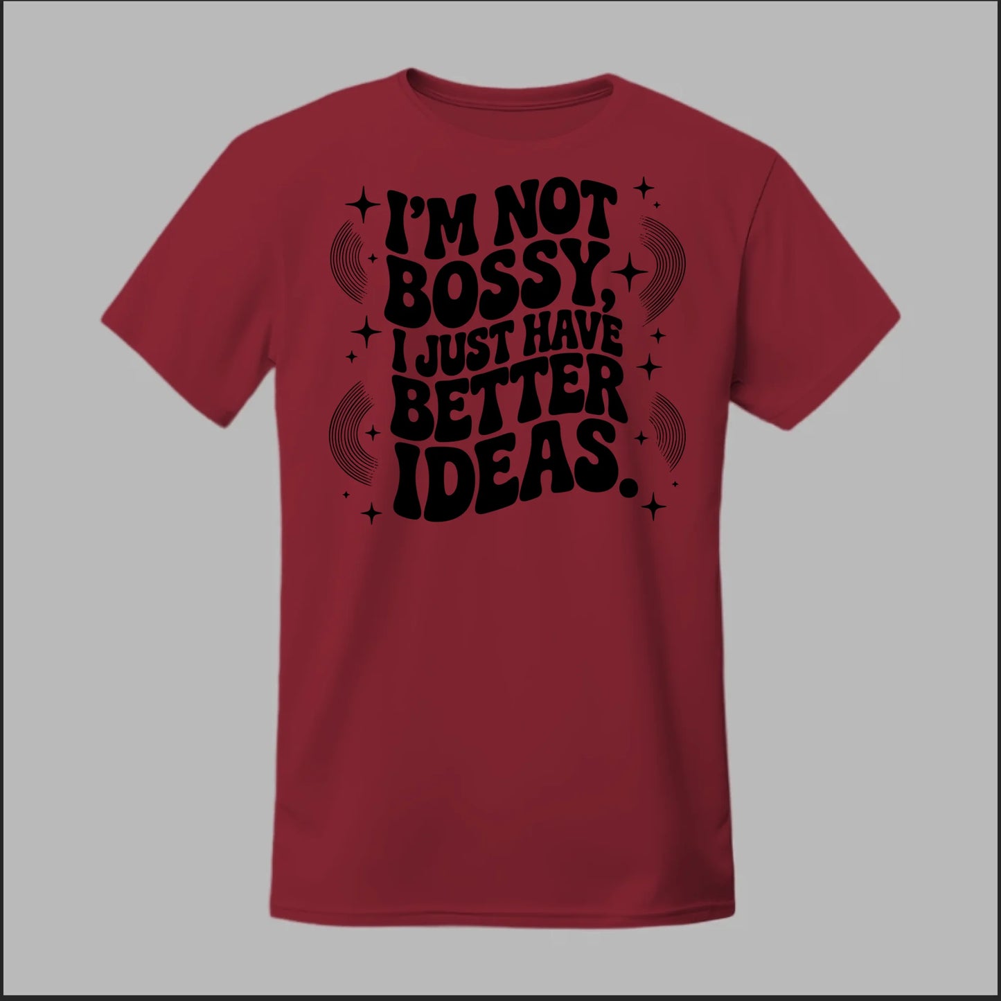 I'm Not Bossy... Tee