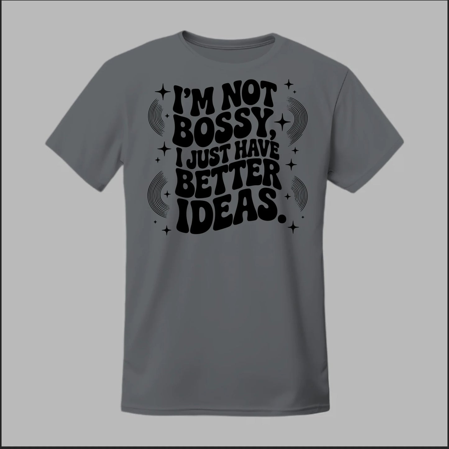 I'm Not Bossy... Tee