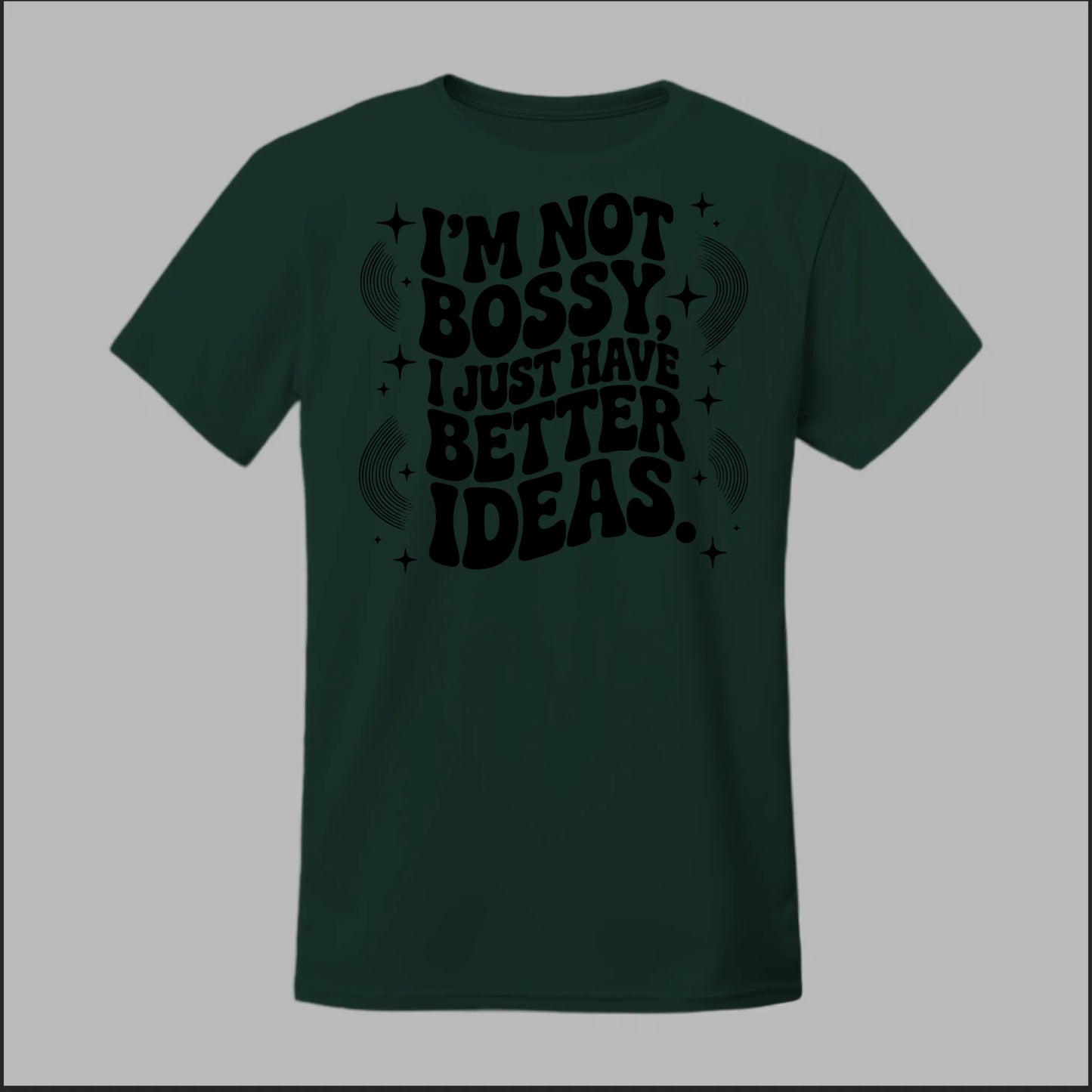 I'm Not Bossy... Tee
