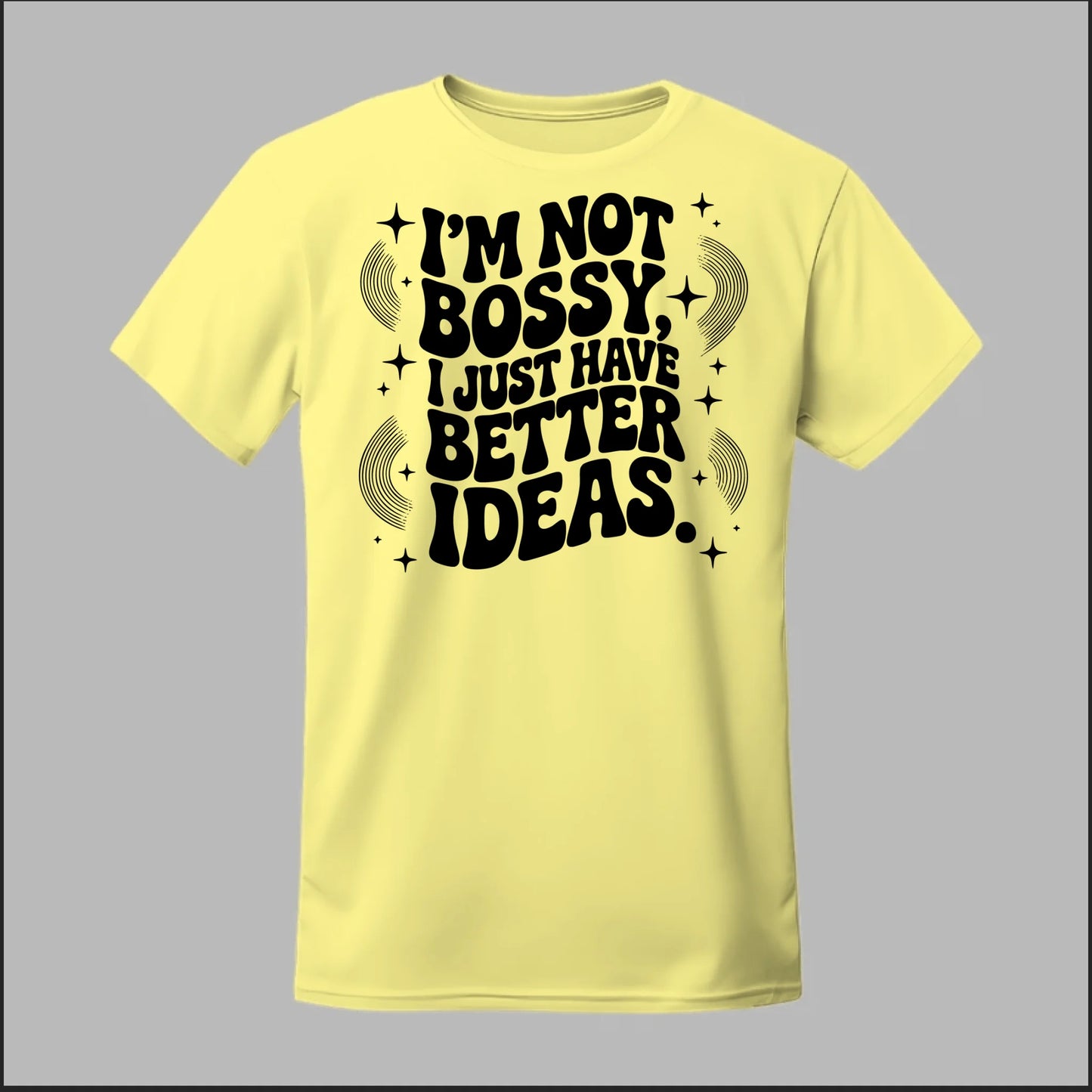 I'm Not Bossy... Tee